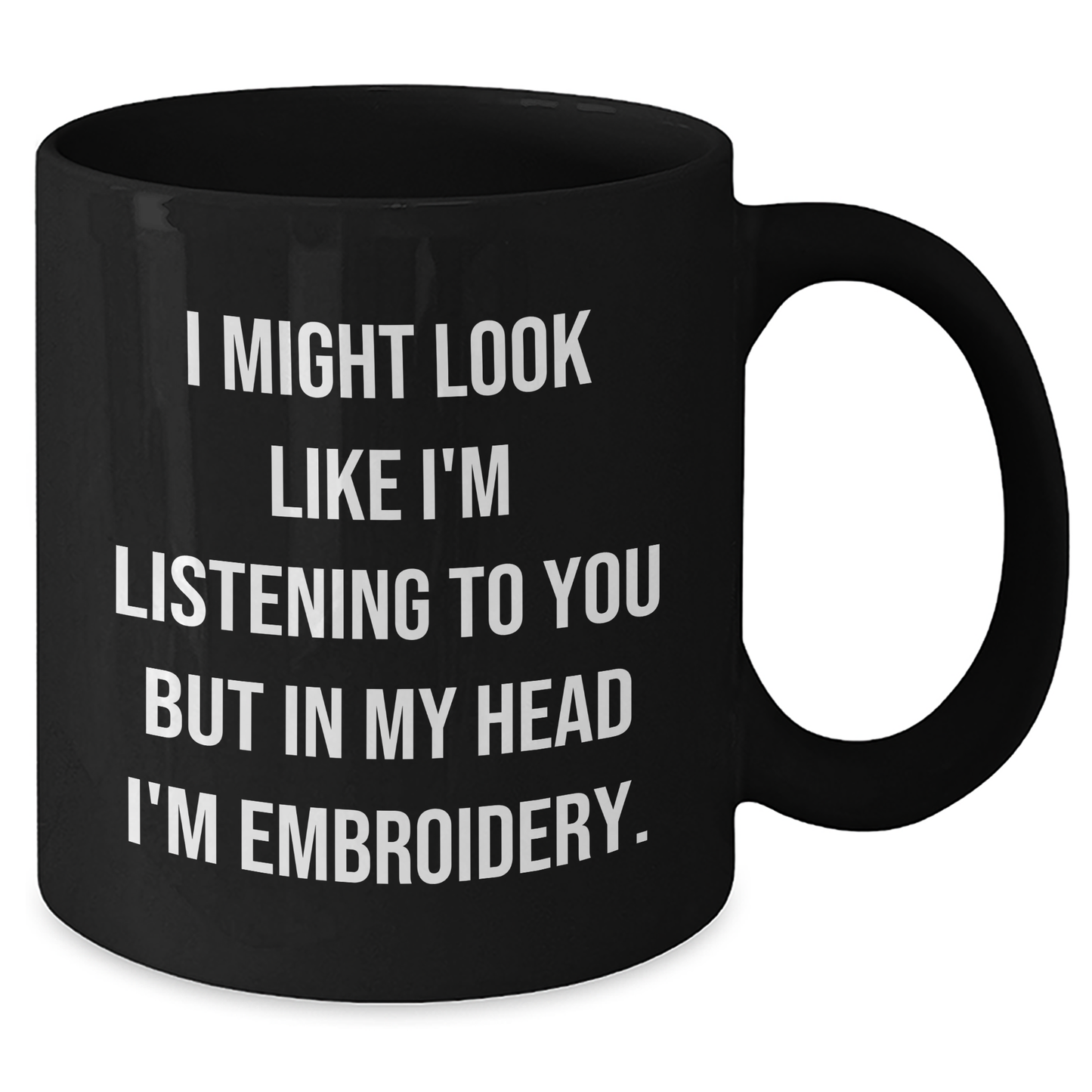 Embroidery Funny Quote Gifts from Mom to Daughter, Black Coffee Mug, Mother's Day Unique Gifts for Her, I Might Look Like I'm Listening - Additional