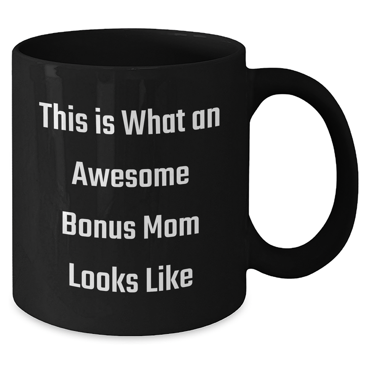Inspirational Bonus Mom Gifts - This Is What An Awesome Bonus Mom Looks Like Funny Quote Black Coffee Mug, Gifts from Family to Bonus Mom, Father's Day Unique Gifts - Additional