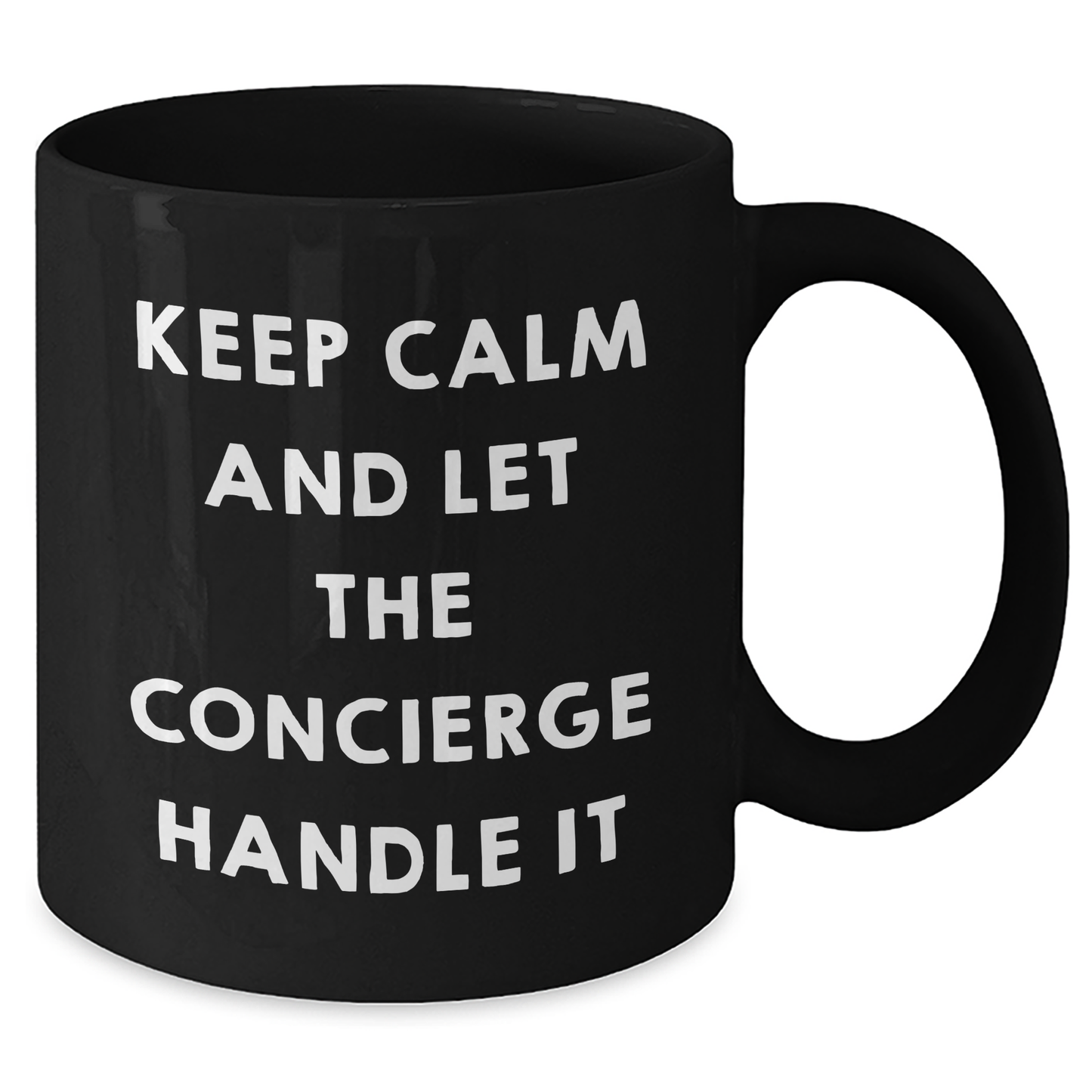 Gifts from Friends - Keep Calm And Let The Concierge Handle It - Black Ceramic Coffee Mug for Concierge Lovers on Mother's Day - Additional