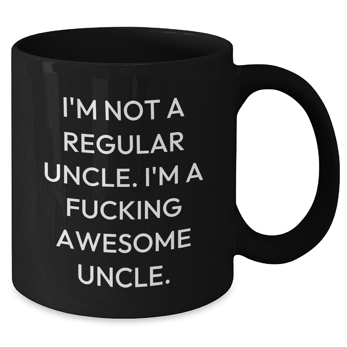 Funny Uncle Gifts from Men to Uncle - Black Coffee Mug, I'm Not A Regular Uncle. I'm A F--king Awesome Uncle. - Unique Mother's Day Unique Gifts - Additional