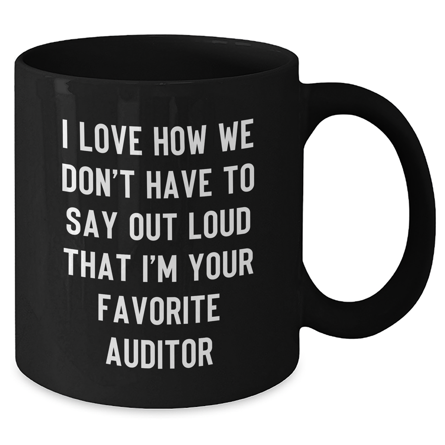 Auditor Gifts, Funny Quote Coffee Mug, Gifts from Friends to Favorite Auditor, Perfect Graduation Unique Gifts for Her or Him - Additional