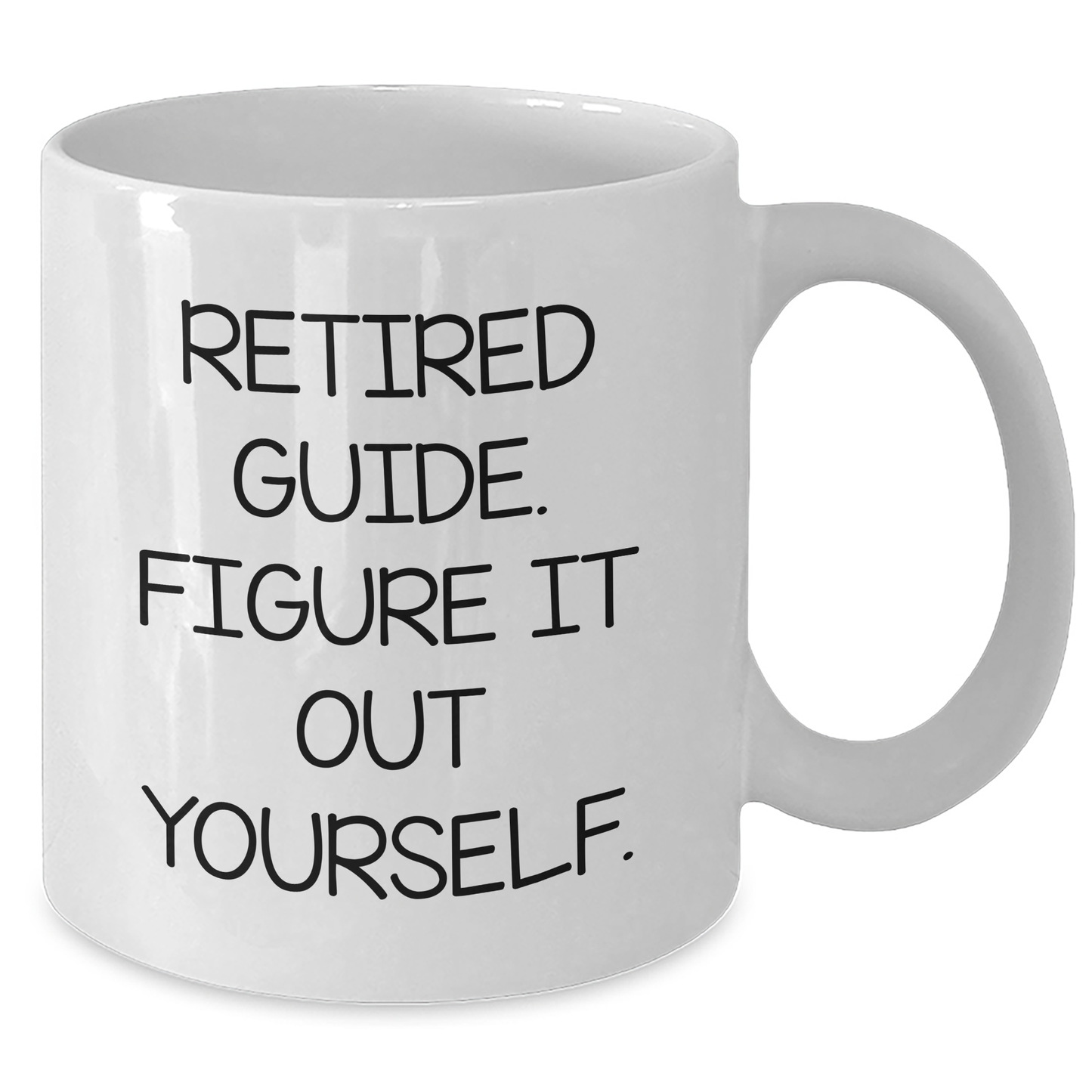 Funny Guide Gifts for Women from Friends, 'Retired Guide. Figure It Out Yourself.' White Coffee Mug for Mother's Day - Additional