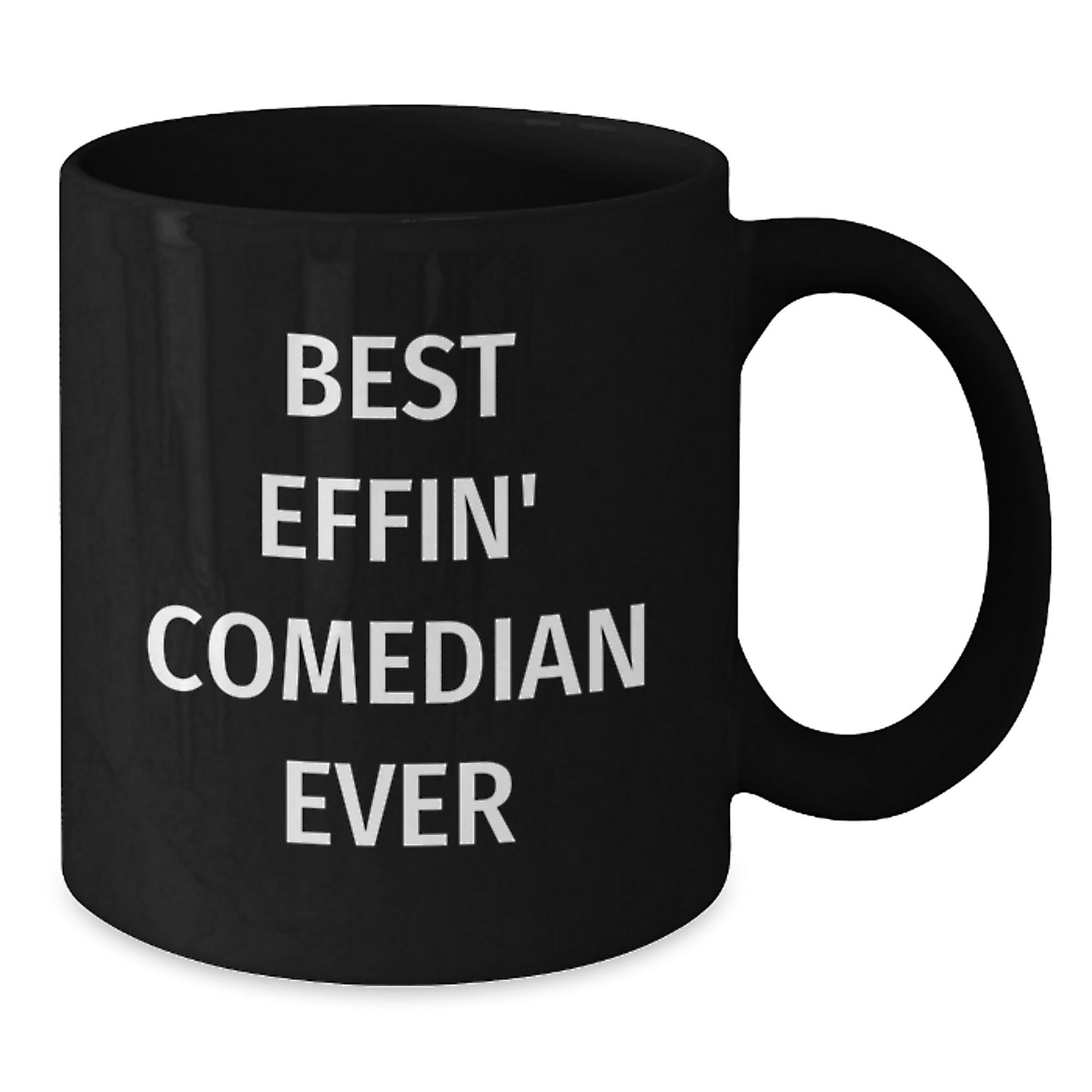 Funny Comedian Gift for Friends, Best Effin' Comedian Ever Quote on Christmas Unique Gifts from Men to Family, Black Comedian Coffee Mug - Additional