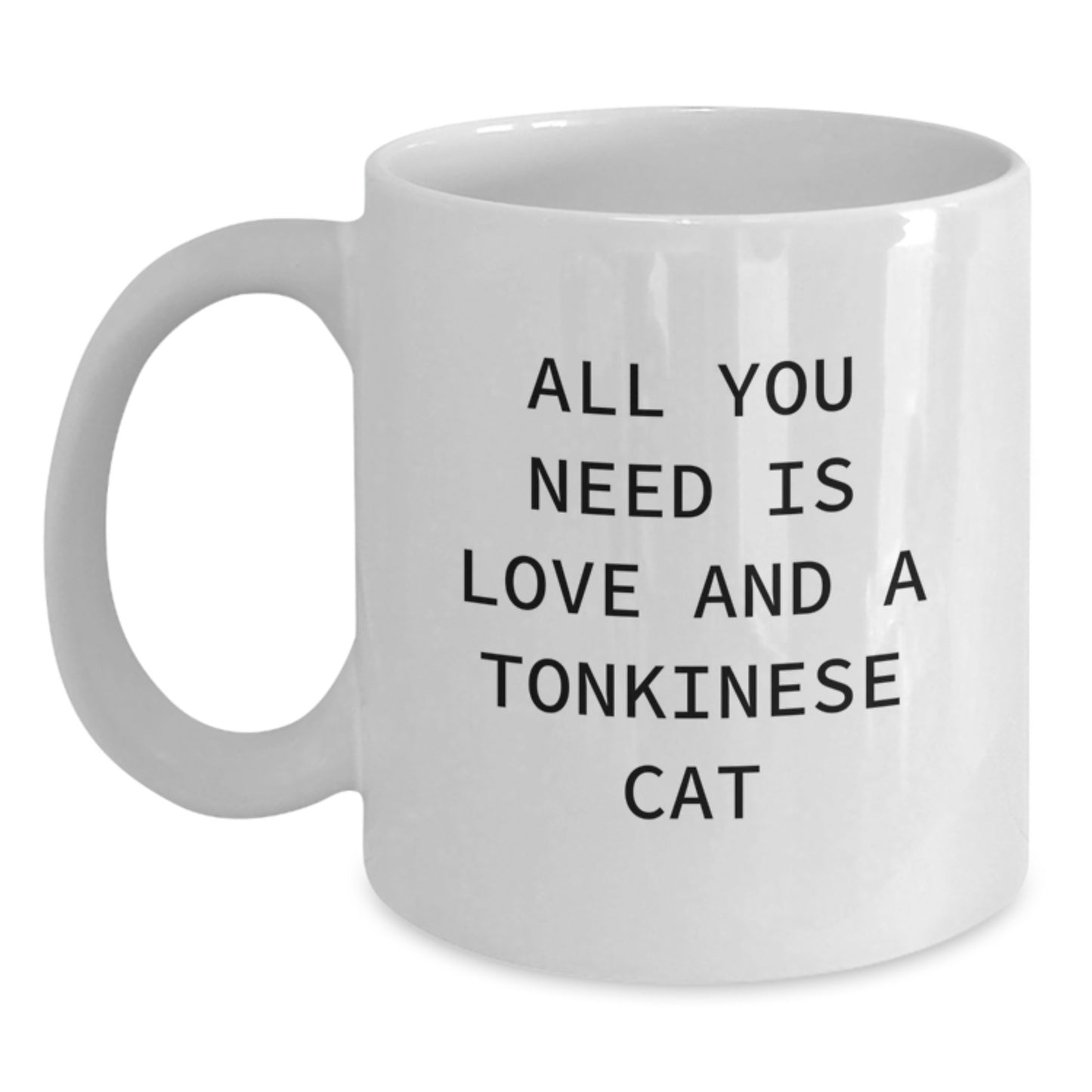Tonkinese Cat Gifts, Funny Quote Mugs, White Ceramic Coffee Mug for Graduation, Gifts from Family for Tonkinese Cat Lovers, 11oz or 15oz - Main