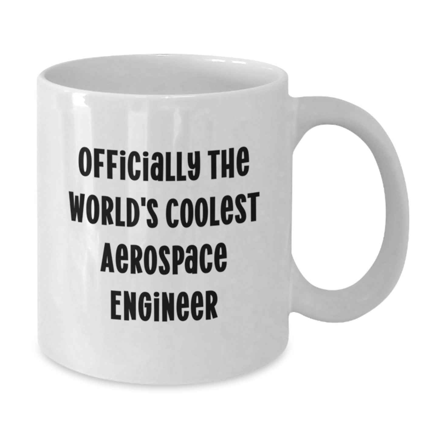 Funny Aerospace Engineer Gifts from Friends for Men's Graduation Unique White Coffee Mugs - 'Officially The World's Coolest Aerospace Engineer' Quote - Additional