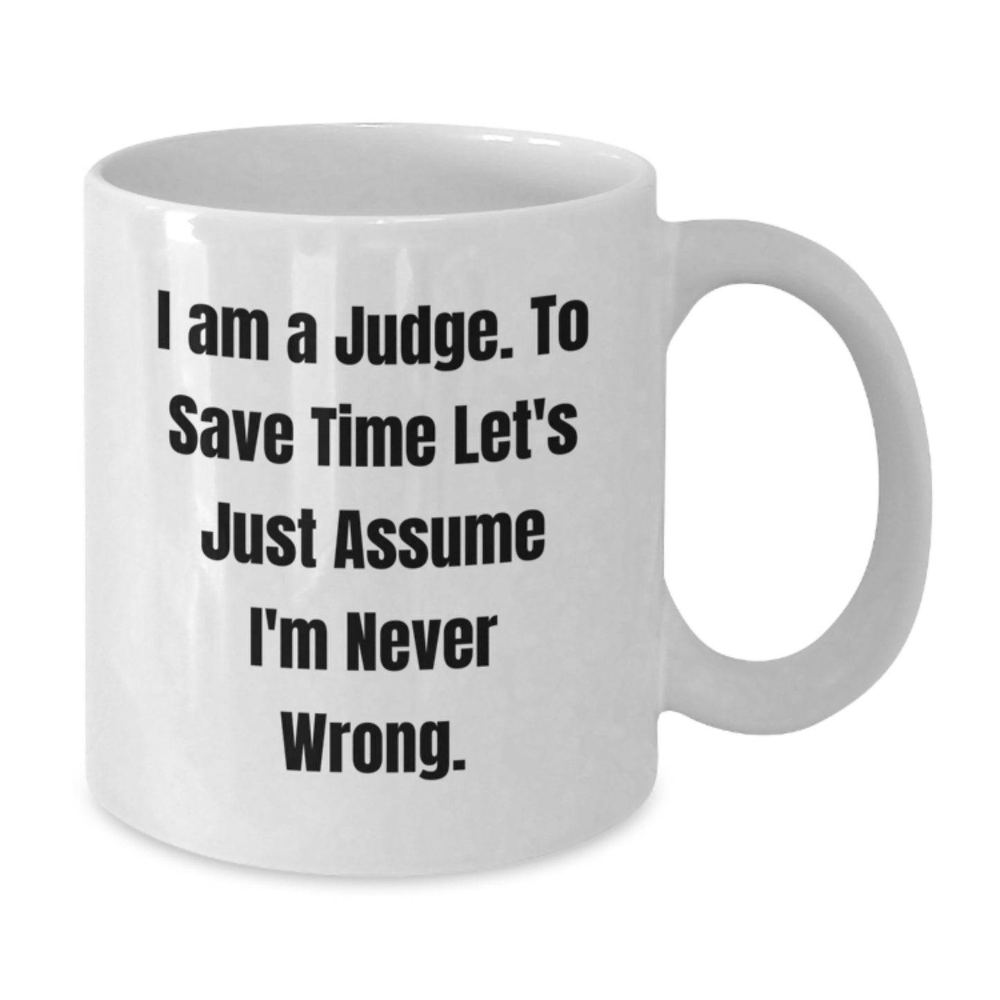 Funny Judge Gifts, White Coffee Mug, Christmas Unique Gifts from Friends to Judge - Additional