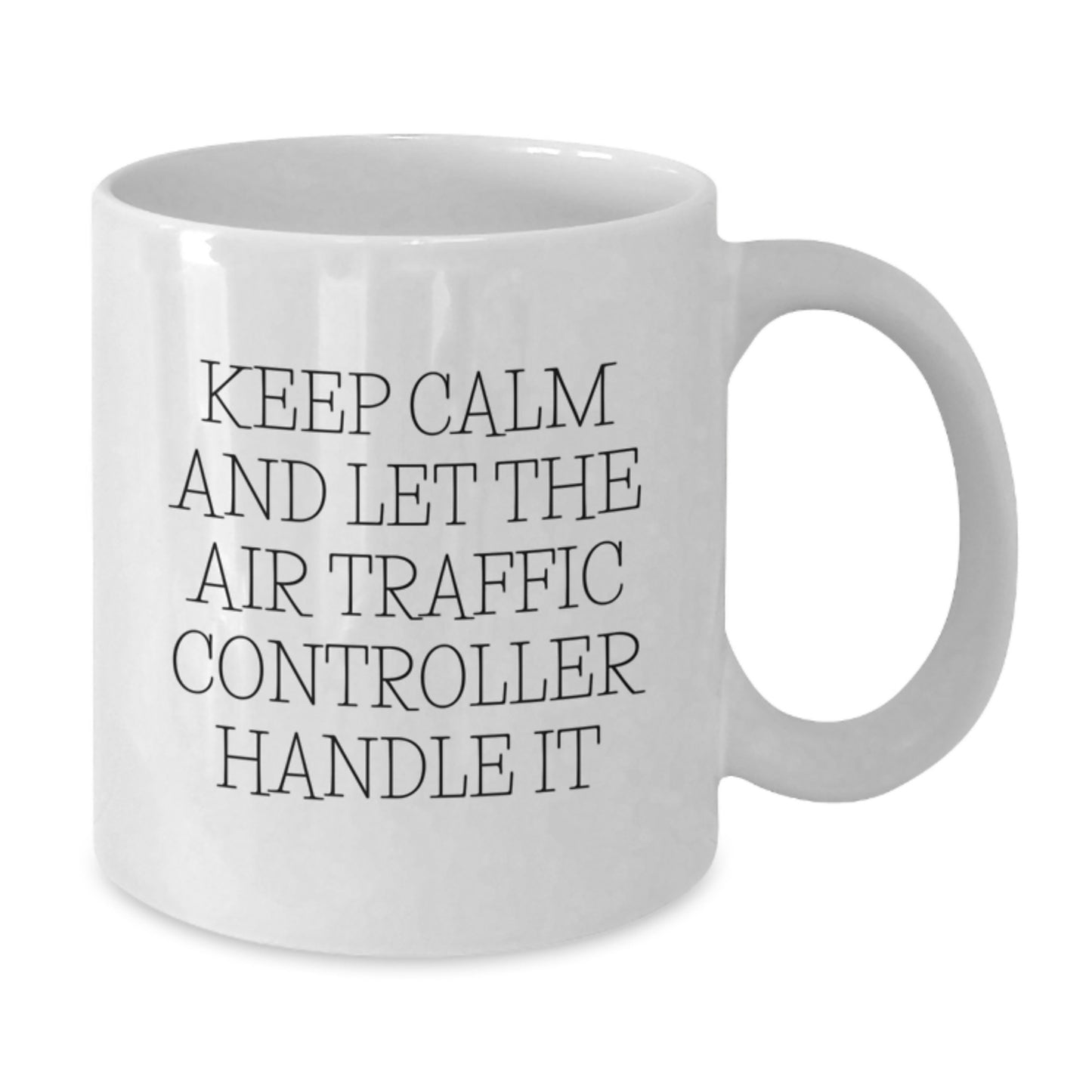 Funny Air Traffic Controller Quote White Coffee Mug Gifts for Men, Women, Friends and Family, Birthday Unique Presents, Gifts from Men, Women, Friends and Family - Additional