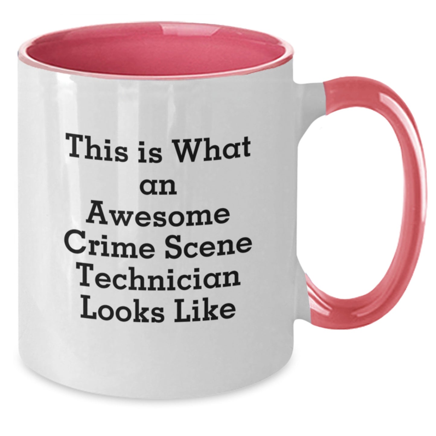 Gifts from Friends for the Awesome Crime Scene Technician in Your Life - Two Tone Coffee Mug with Funny Quote - Additional