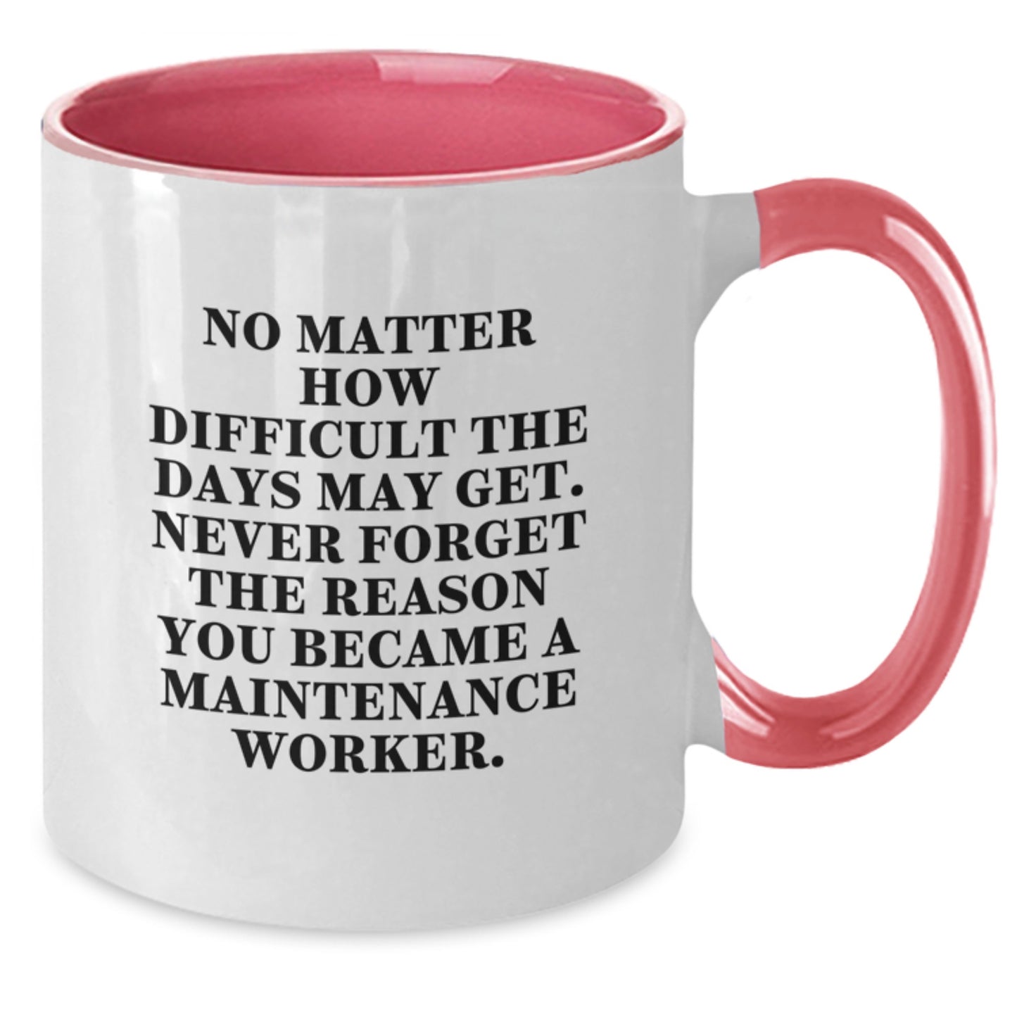 Funny Inspirational Maintenance Worker Gifts from Family Two Tone Coffee Mug for Men and Women at Christmas - Additional