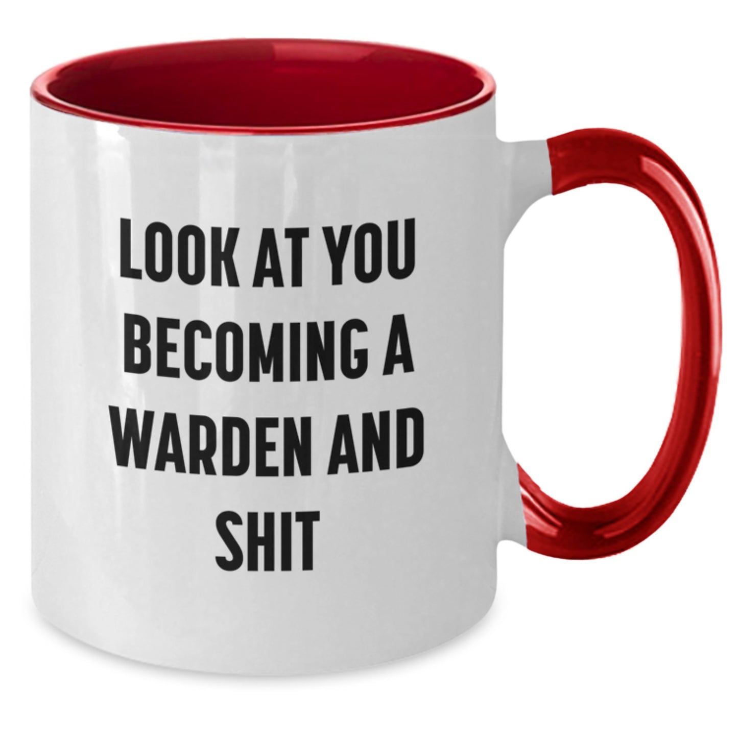 Funny Warden Gifts for Men from Family - Two Tone Coffee Mug with 'Look At You Becoming A Warden And Shit' Quote - Christmas Unique Gifts - Additional