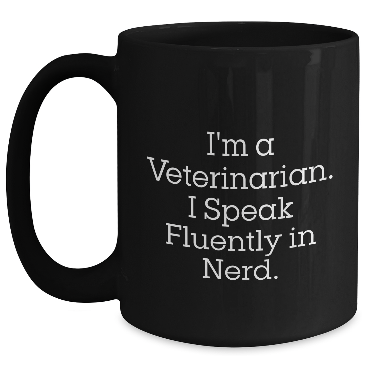 Funny Veterinarian Gifts, Unique Black Coffee Mugs for Men, Women, Friends, Family - 'I'm A Veterinarian. I Speak Fluently In genius.' Mother's Day Unique Gifts from Family, Coworkers, Friends - Main