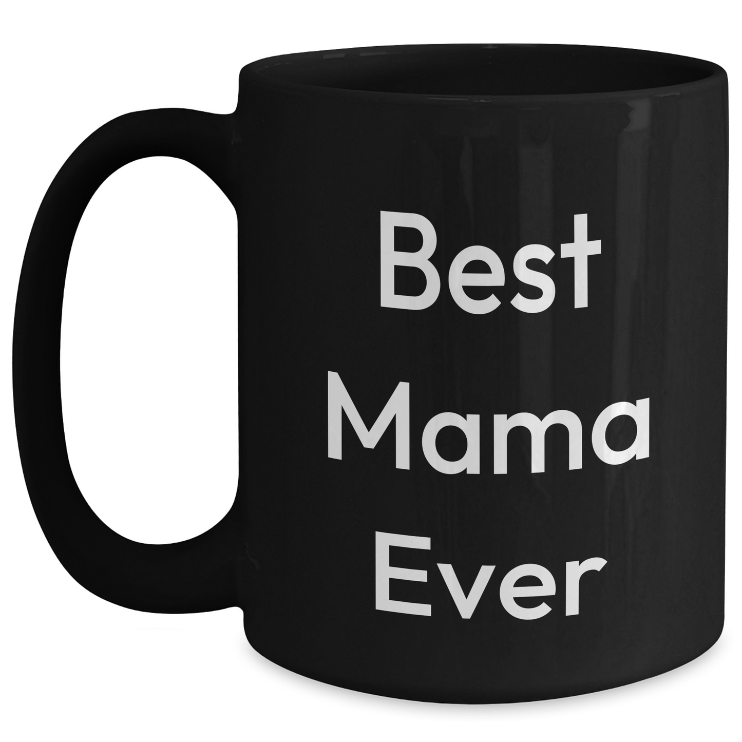 Funny Mama Black Coffee Mug Gifts from Men to Best Mama Ever on Father's Day, Unique and Humorous Mugs for Mama, Black Coffee Mug with 11oz or 15oz Capacity, Microwave and Dishwasher Safe - Main