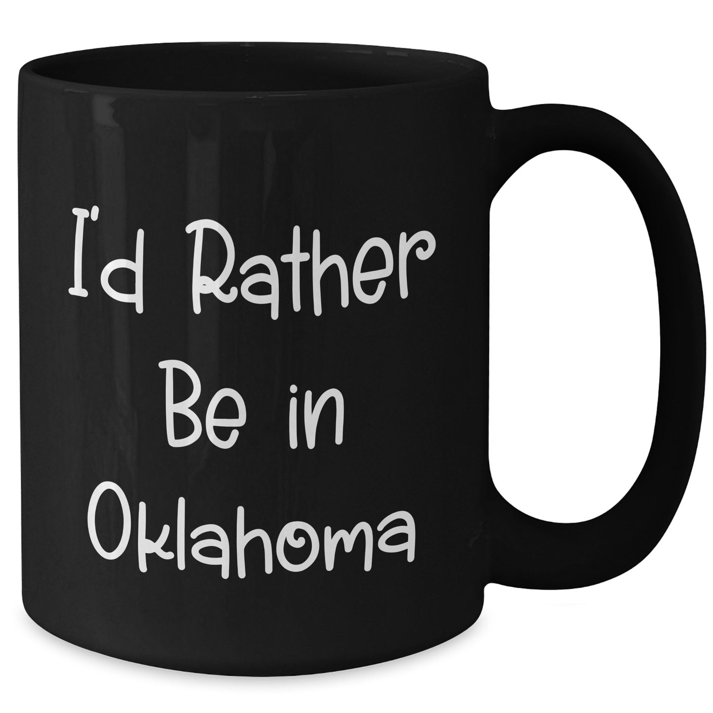 Oklahoma Enthusiasts Funny Coffee Mug Gifts from Men to Oklahoma Friends, I'd Rather Be In Oklahoma - Additional