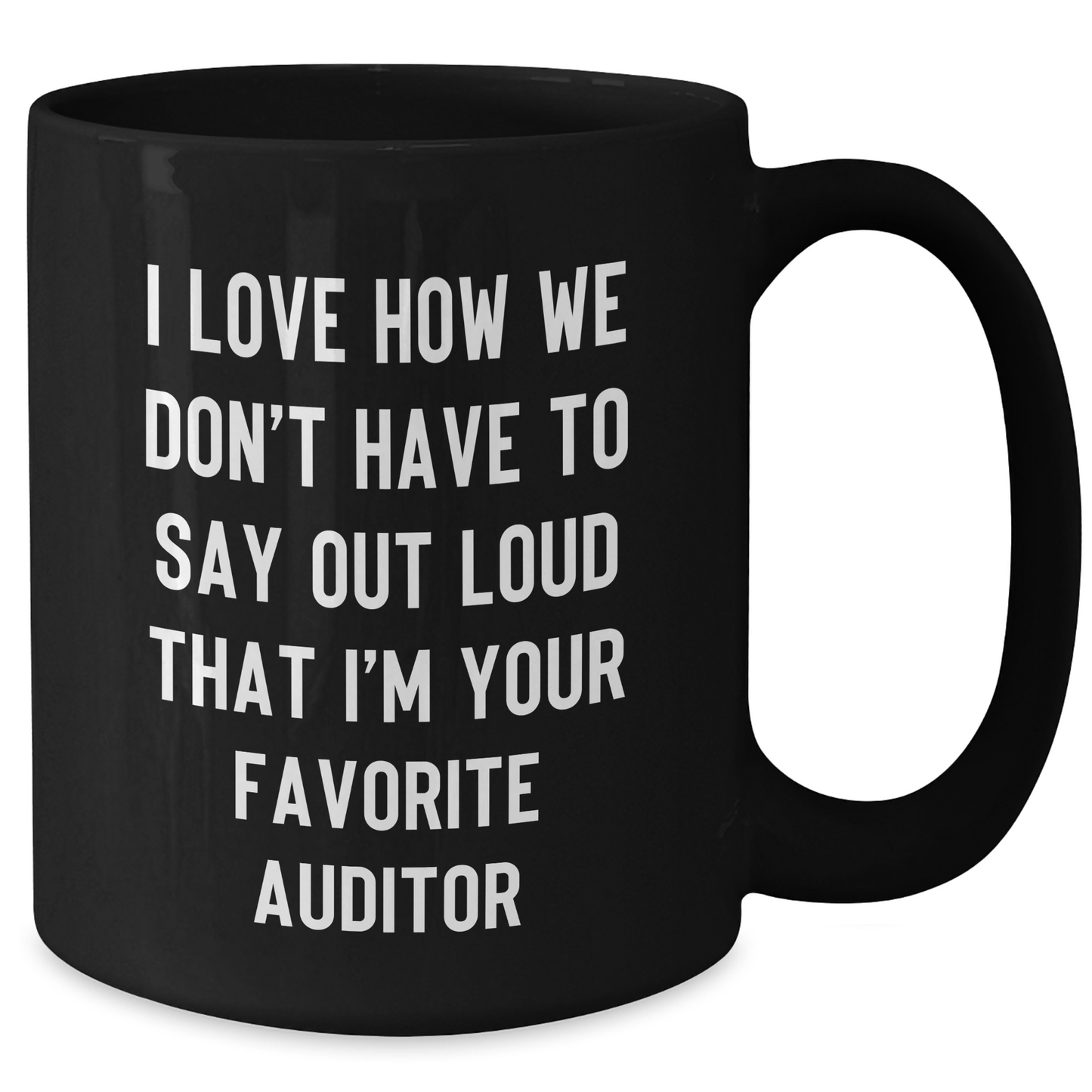 Auditor Gifts, Funny Quote Coffee Mug, Gifts from Friends to Favorite Auditor, Perfect Graduation Unique Gifts for Her or Him - Additional