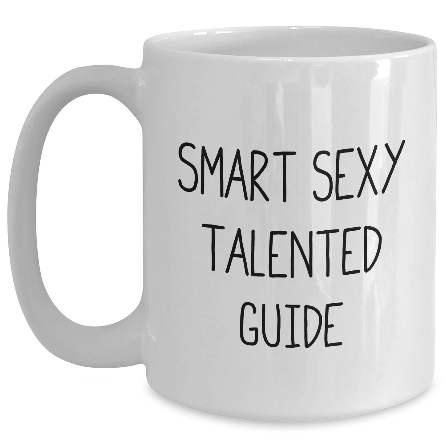 Smart Sexy Talented Guide Gifts from Mom, Funny Inspirational White Coffee Mug for Guide Lovers, Mother's Day Unique Gifts for Her - Main