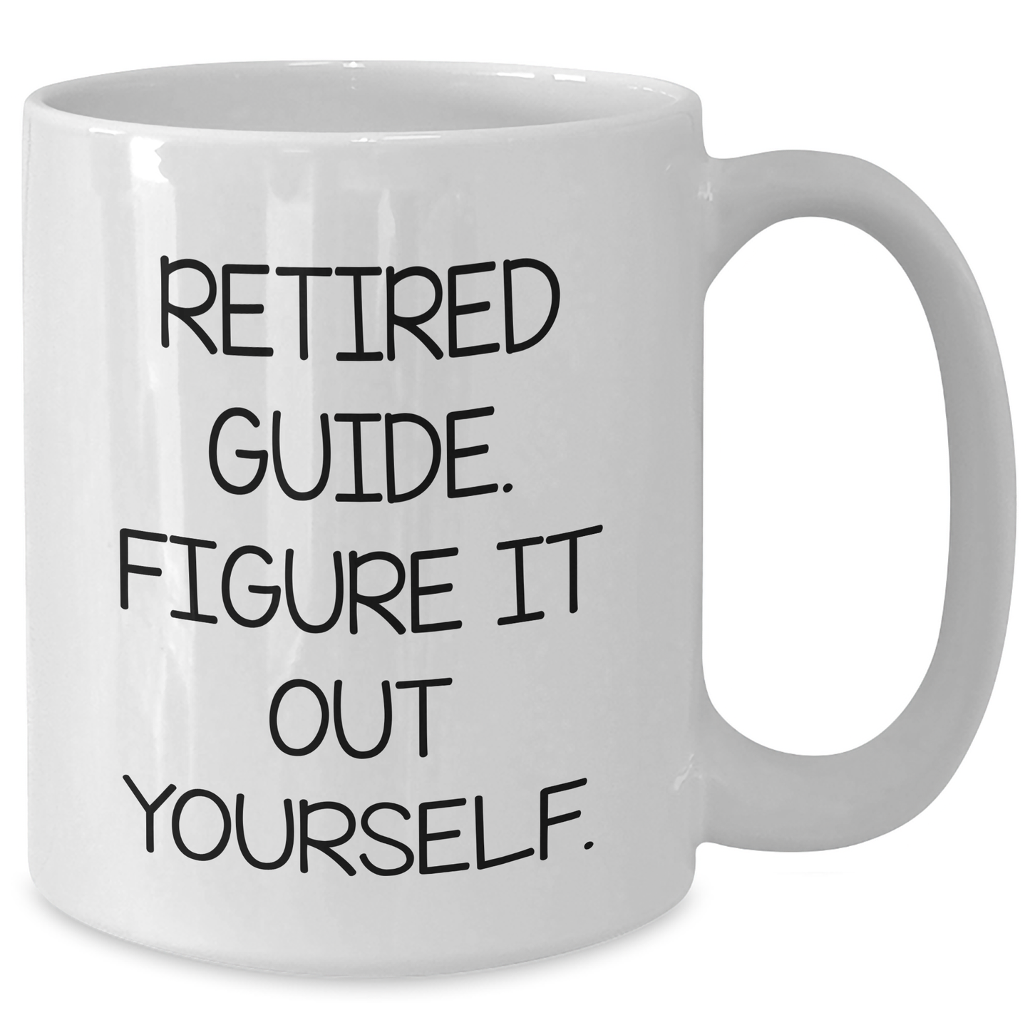 Funny Guide Gifts for Women from Friends, 'Retired Guide. Figure It Out Yourself.' White Coffee Mug for Mother's Day - Additional