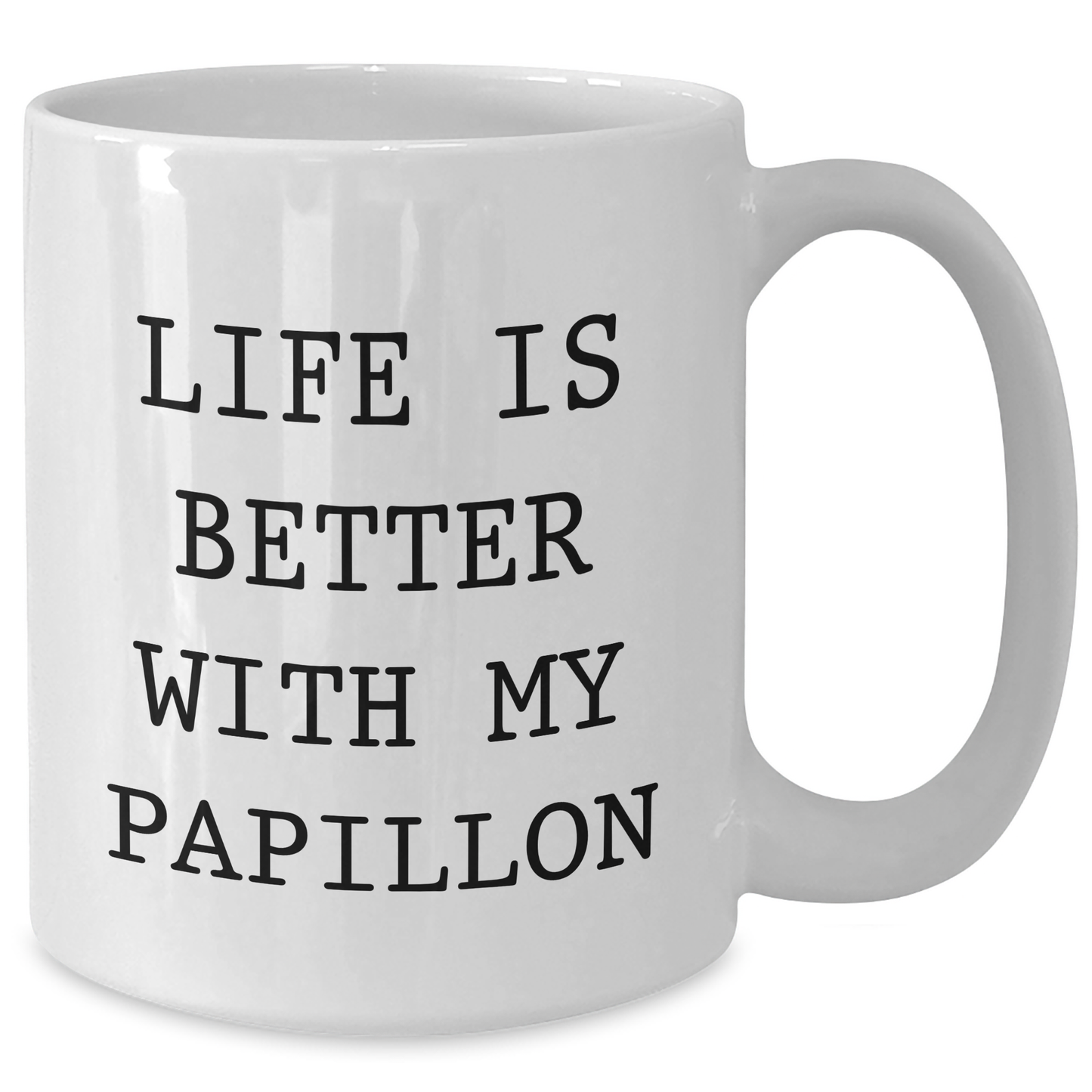 Papillon Dog Lovers Funny Gifts from Men to Papillon Dog Fathers on Father's Day White Coffee Mug, Life Is Better With My Papillon - Additional