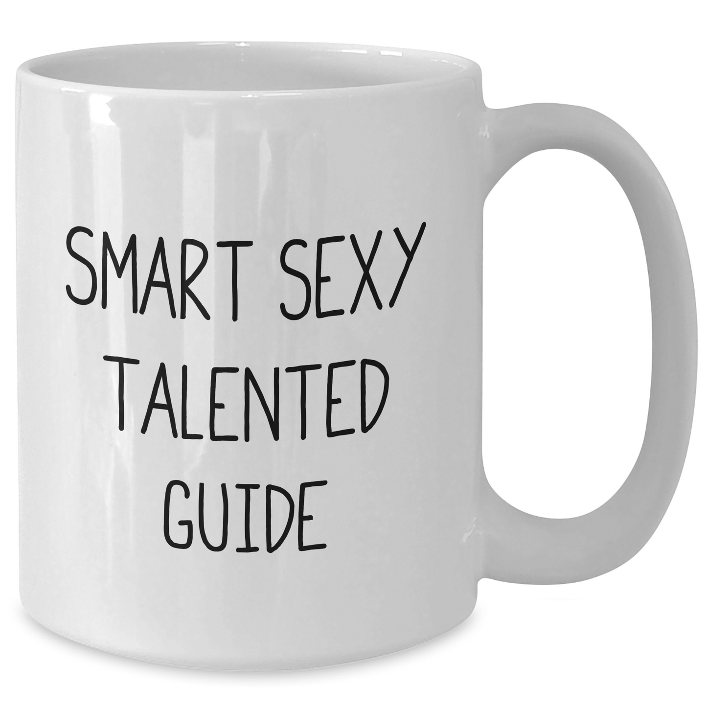 Smart Sexy Talented Guide Gifts from Mom, Funny Inspirational White Coffee Mug for Guide Lovers, Mother's Day Unique Gifts for Her - Additional