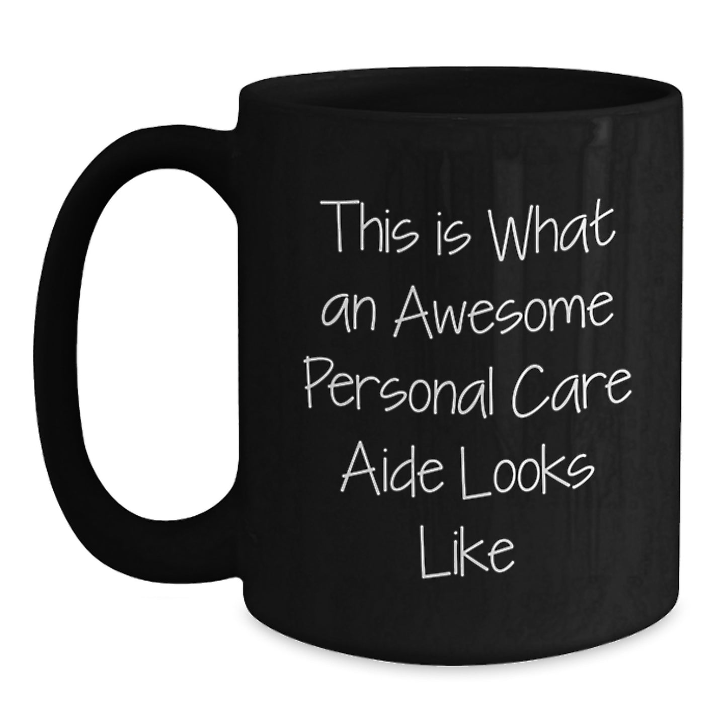 Funny Gifts from Friends for Personal Care Aide Graduation, Black Coffee Mug, 'This Is What An Awesome Personal Care Aide Looks Like' Quote, Perfect for Men or Women - Main
