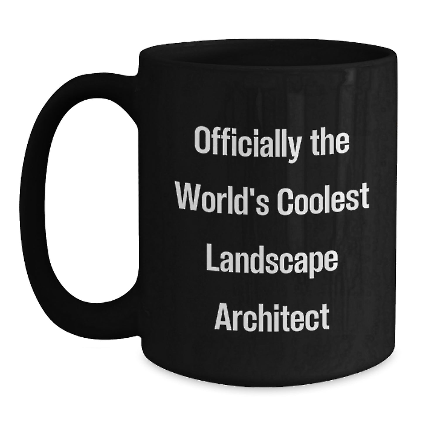 Funny Landscape Architect Quotes Gifts from Friends and Family for Christmas Unique Black Coffee Mugs for Men Women Colleagues - Main