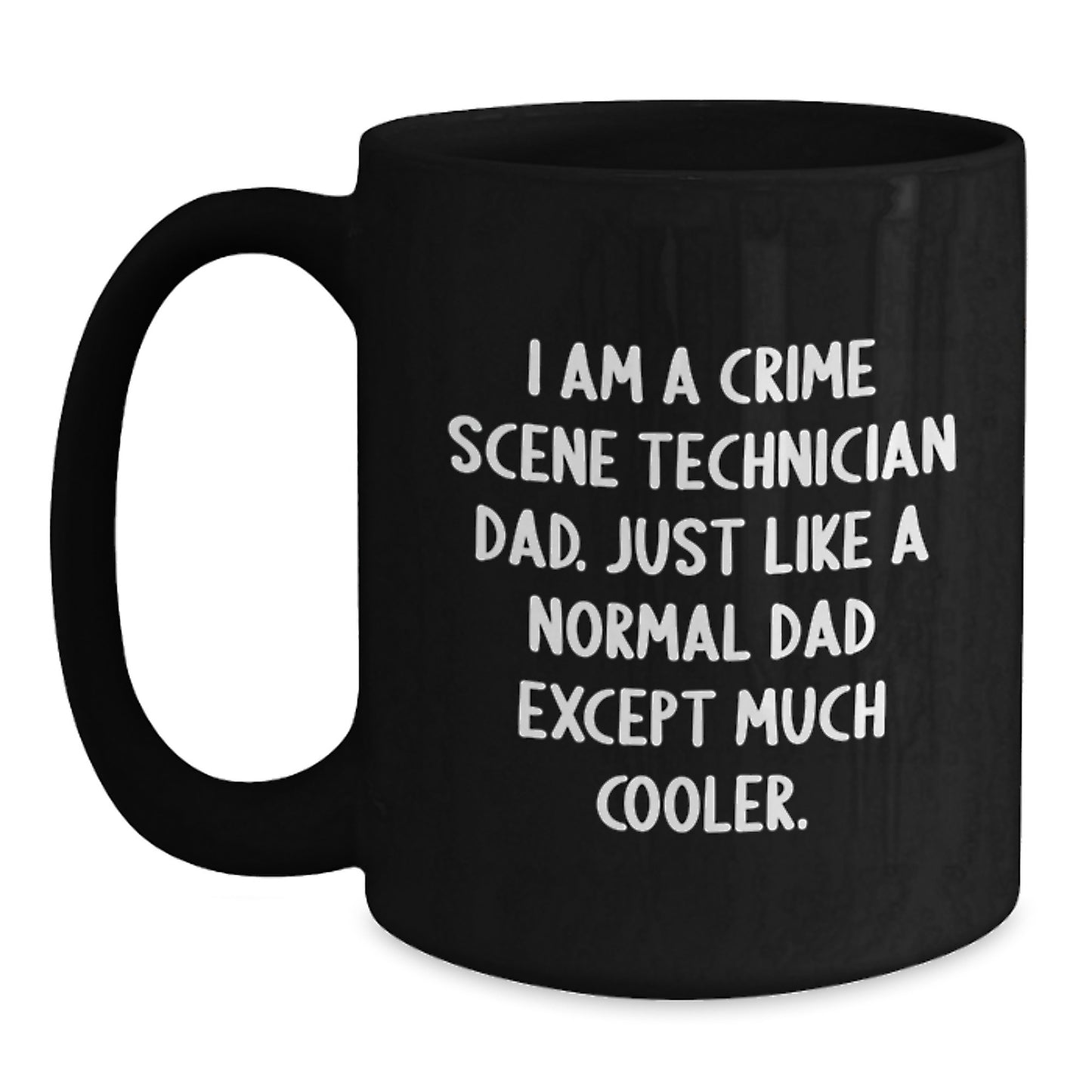 Crime Scene Technician Dad Gifts, Funny Black Coffee Mug for Crime Scene Technician Graduation from Dad, Unique Gifts for Crime Scene Technician Men - Main
