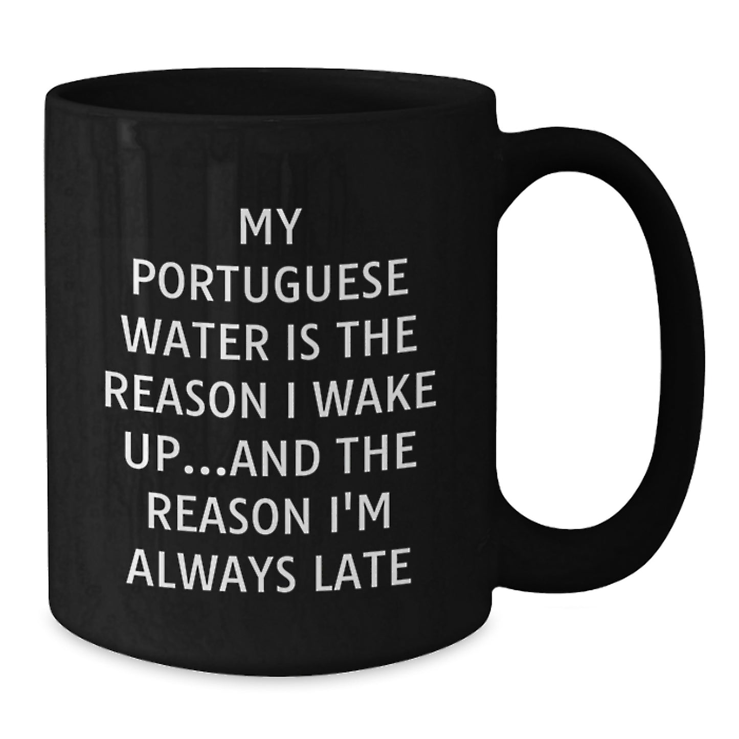 Portuguese Water Dog Lovers Gifts Funny Quote Black Coffee Mugs Gifts from Friends for Portuguese Water Dog Owners Birthday Unique Gifts - Additional