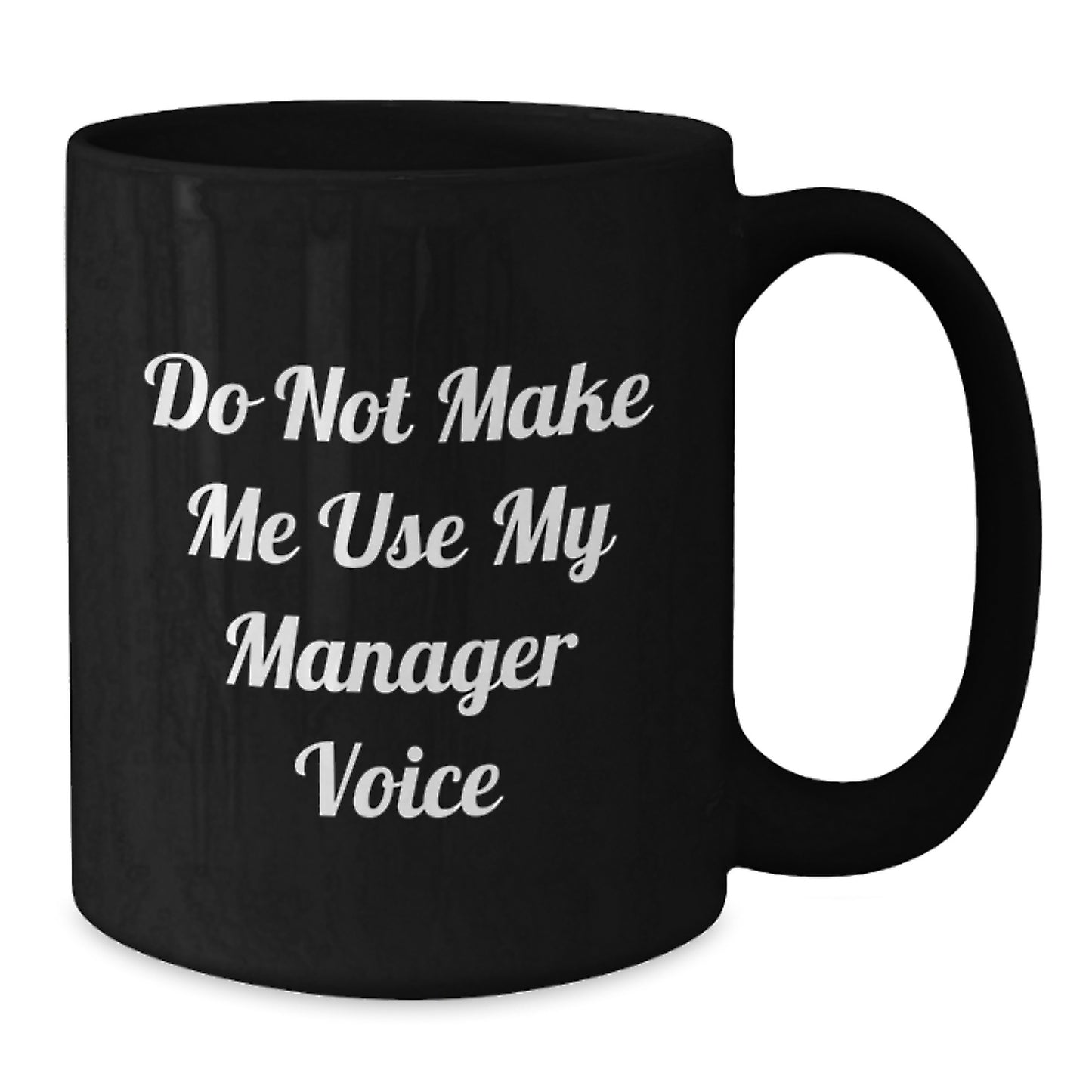 Funny Manager Gifts from Friends, Black Coffee Mugs with 'Do Not Make Me Use My Manager Voice' Quote, Christmas Unique Gifts for Men - Additional