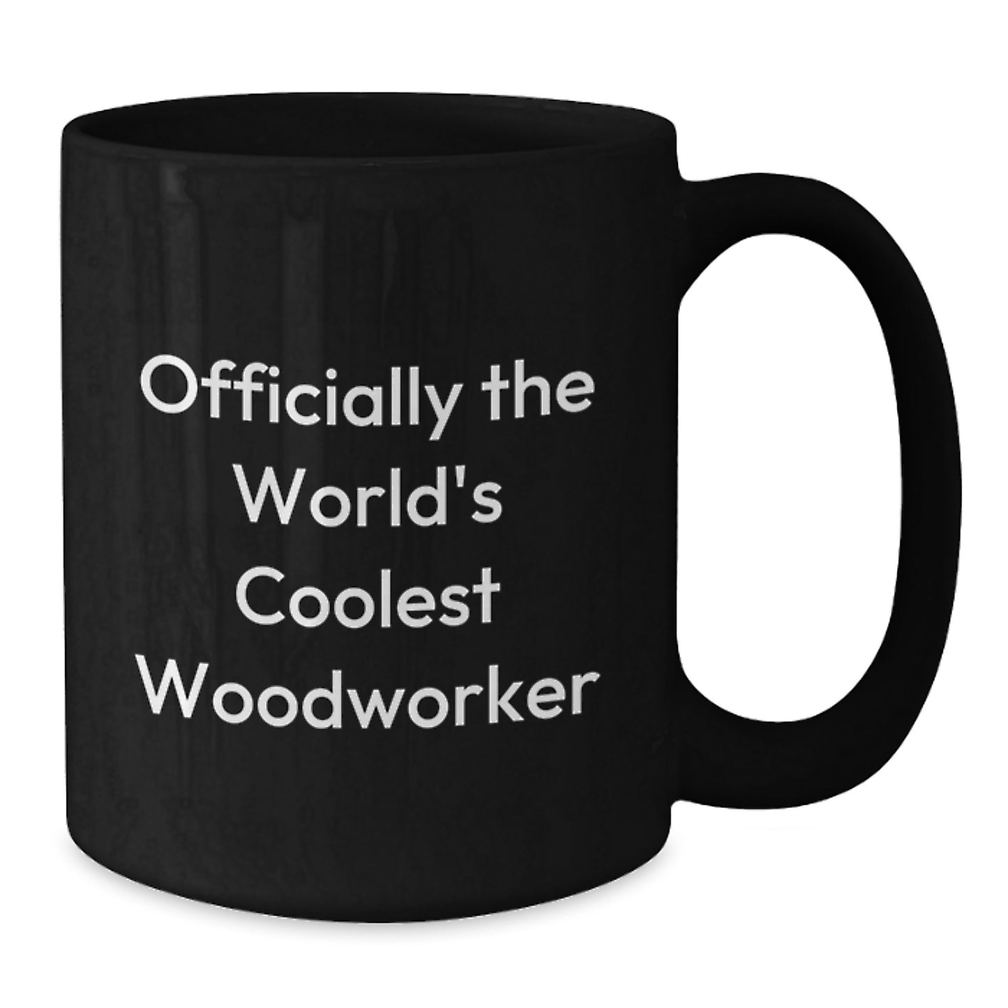 Funny Woodworker Gifts for Men, Unique Black Coffee Mug, Officially The Worlds Coolest Woodworker, Christmas Unique Gifts from Friends - Additional