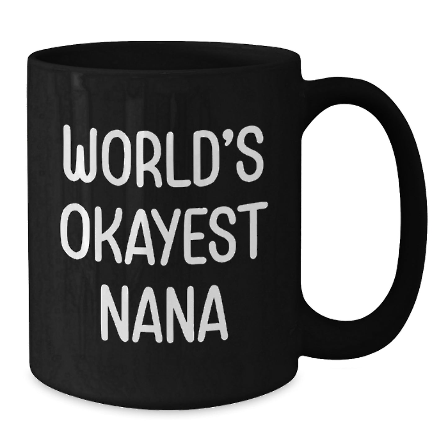 Funny Nana Gifts from Family for World's Okayest Nana Black Coffee Mug Christmas Unique Presents - Additional