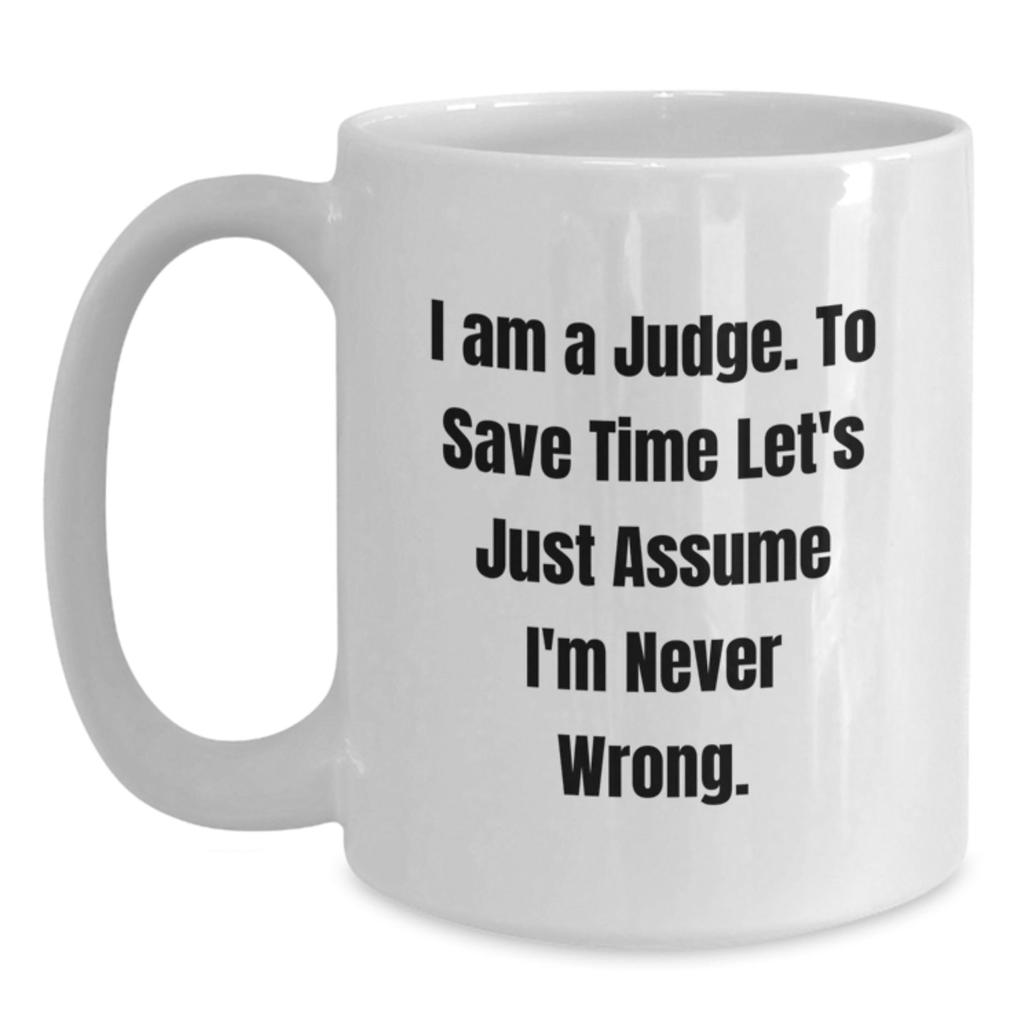 Funny Judge Gifts, White Coffee Mug, Christmas Unique Gifts from Friends to Judge - Main