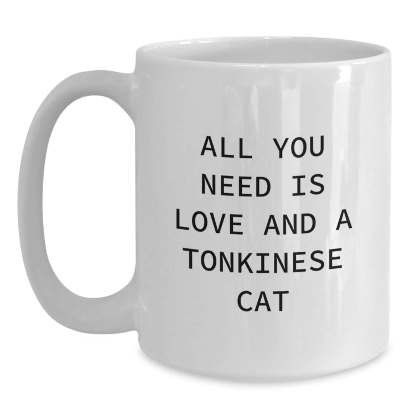 Tonkinese Cat Gifts, Funny Quote Mugs, White Ceramic Coffee Mug for Graduation, Gifts from Family for Tonkinese Cat Lovers, 11oz or 15oz - Main