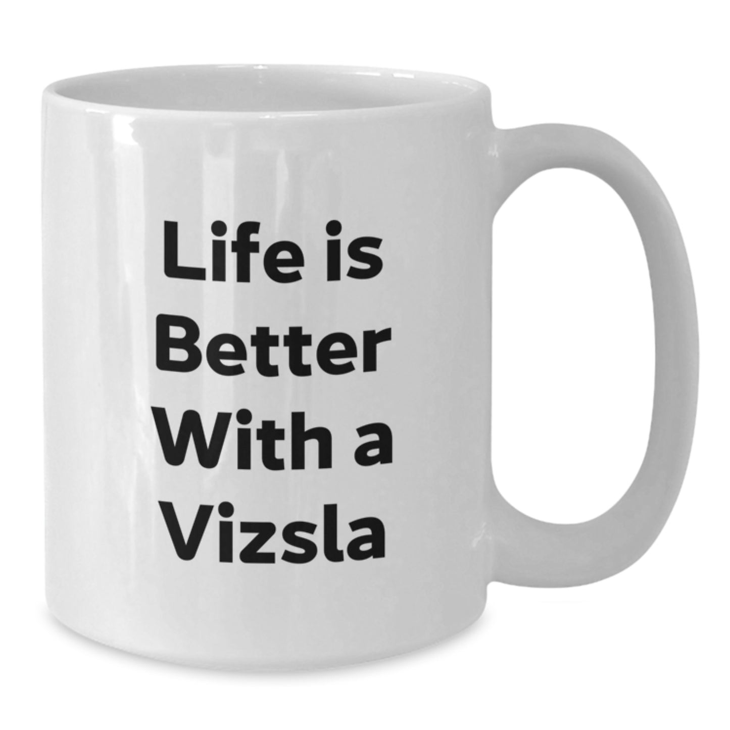 Vizsla Dog Lover Gifts from Friends for Men and Women - White Coffee Mug - 'Life Is Better With A Vizsla', Funny Christmas Unique Gifts - Additional