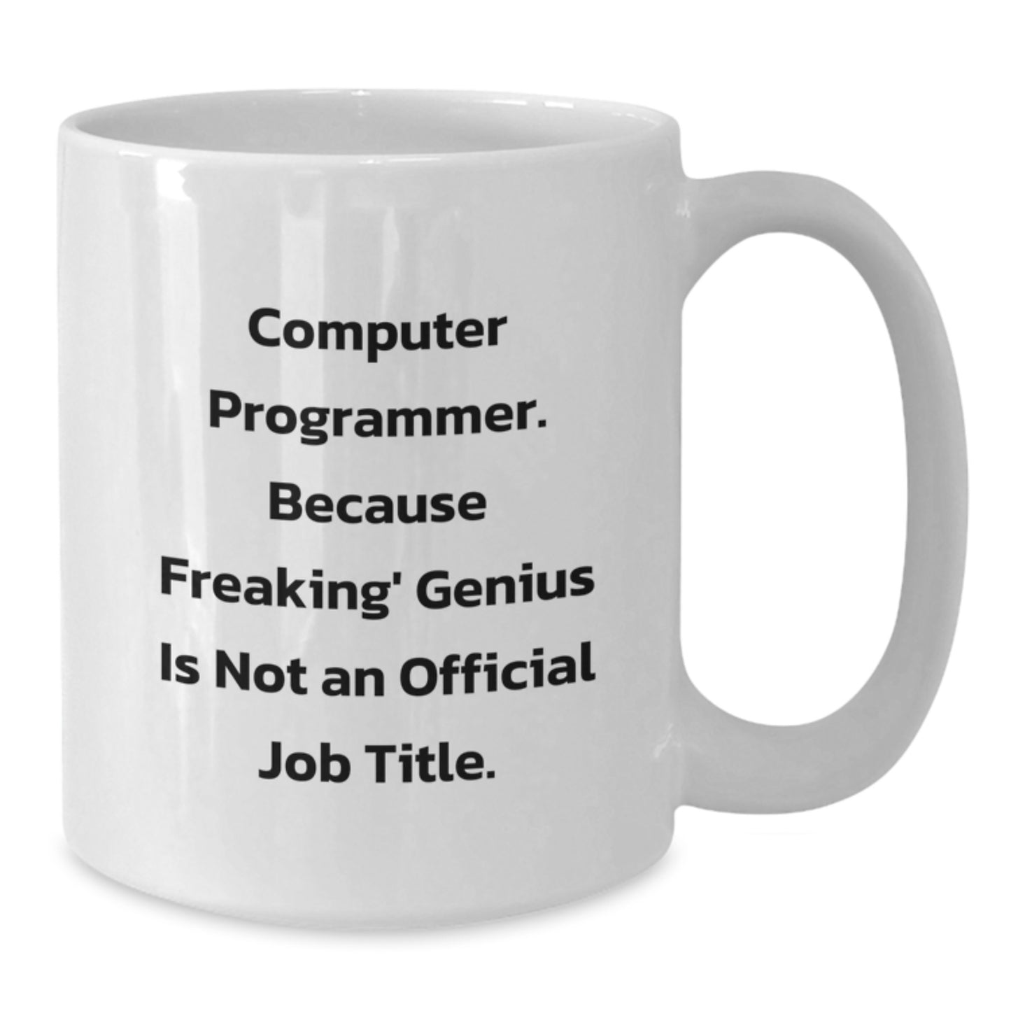 Funny Computer Programmer Mug, Gifts from Friends to Computer Programmer, White Coffee Mug for Valentine's Unique - Additional