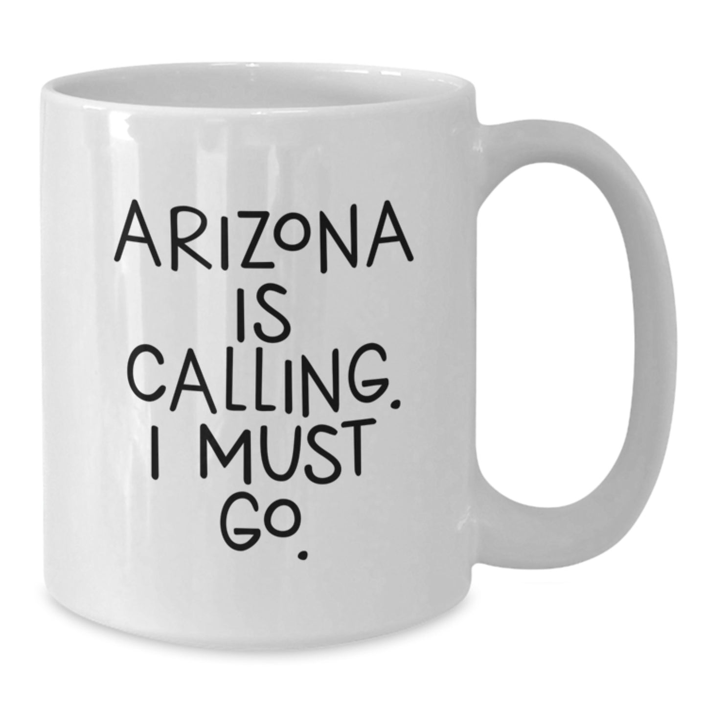 Funny Arizona Gifts for Her, White Coffee Mug, 'Arizona Is Calling, I Must Go!' - Perfect Birthday Present from Friends or Family - Additional