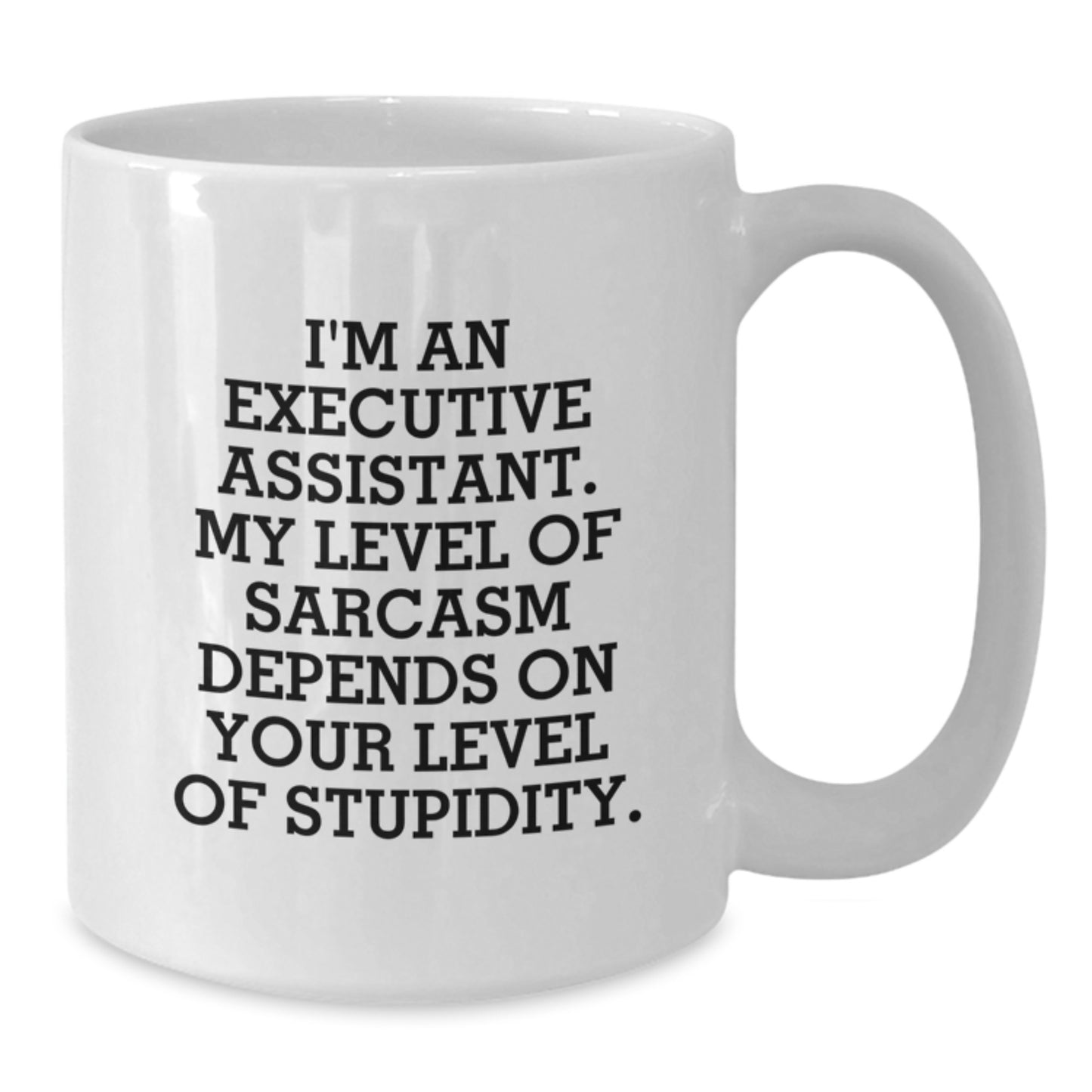 Funny Executive Assistant Gifts for Her - Gifts from Women to Coworkers - White Coffee Mug with Sassy Quote - Christmas Unique Office Gift - Additional