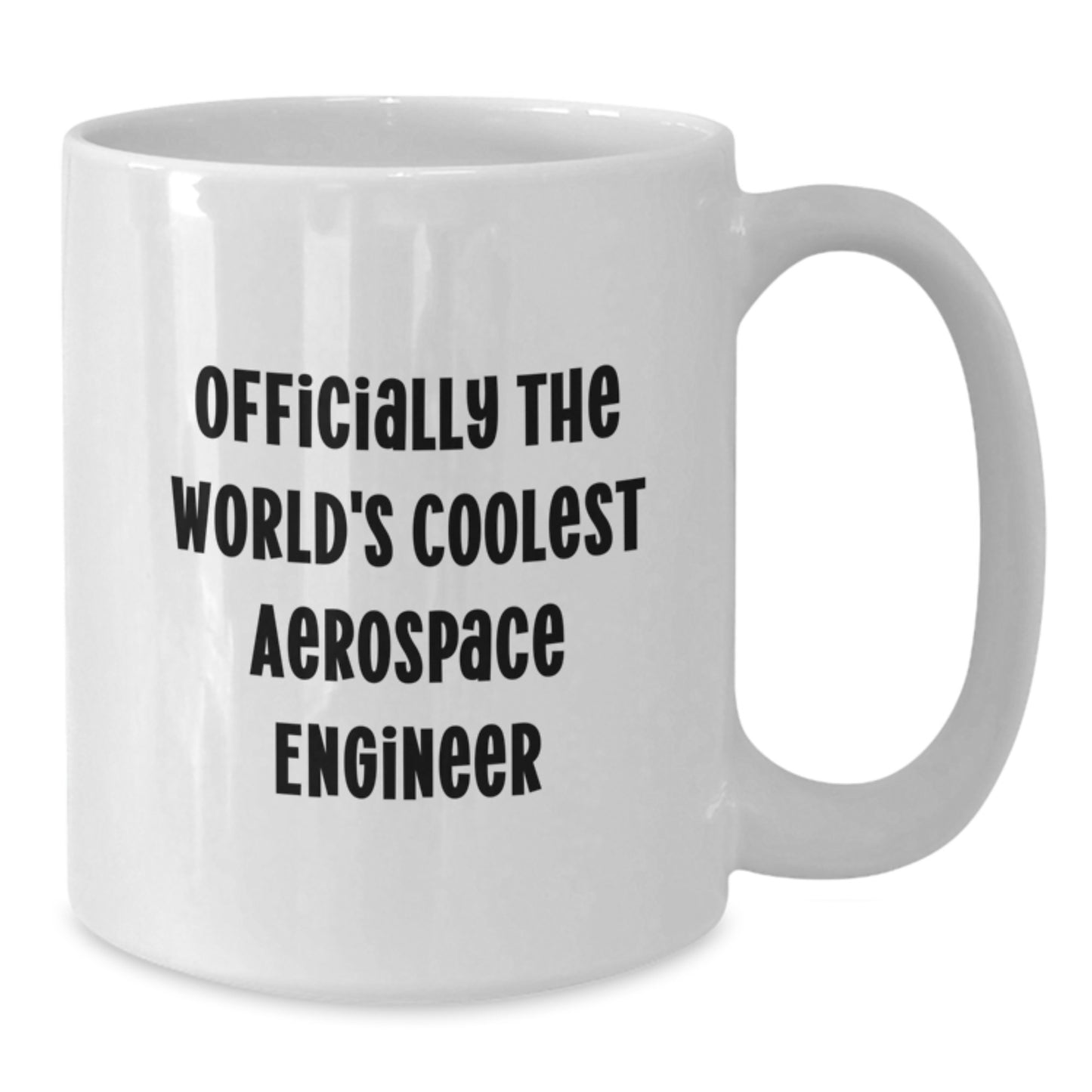 Funny Aerospace Engineer Gifts from Friends for Men's Graduation Unique White Coffee Mugs - 'Officially The World's Coolest Aerospace Engineer' Quote - Additional