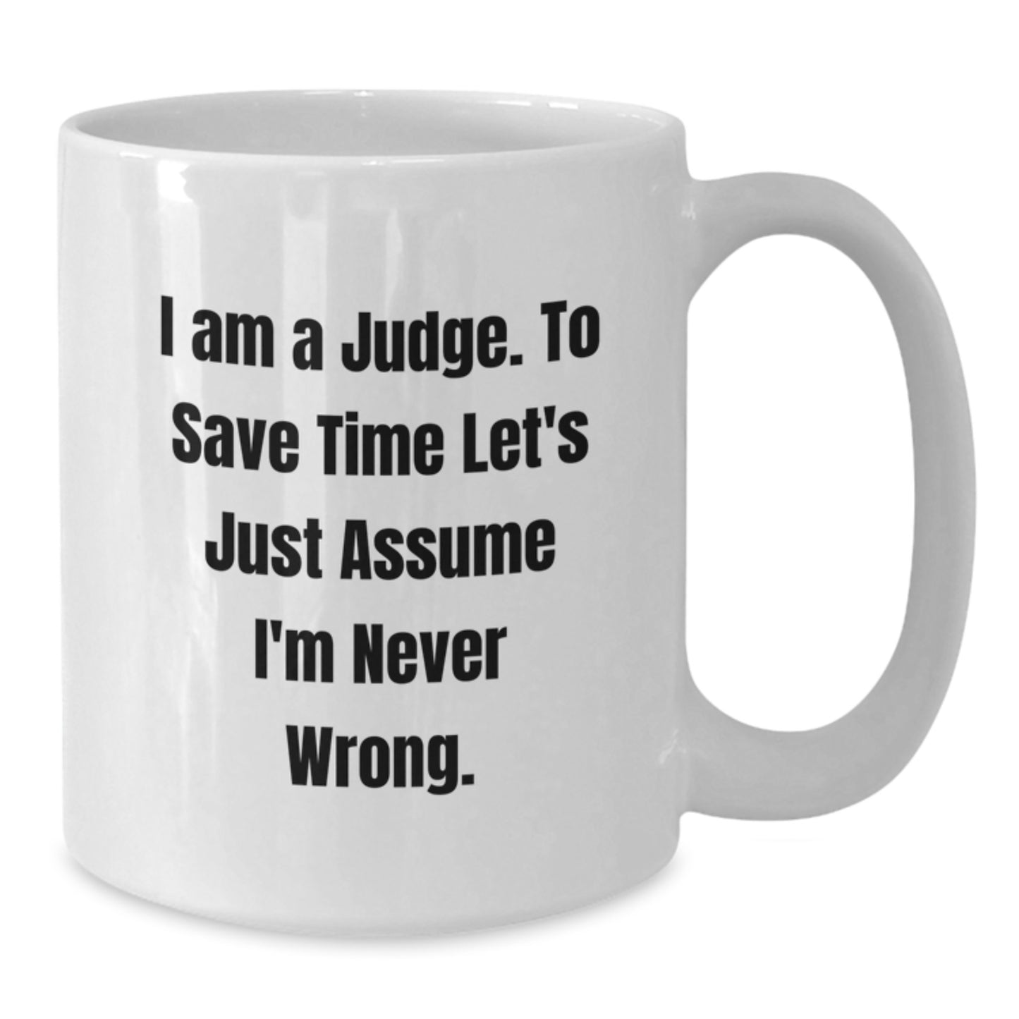 Funny Judge Gifts, White Coffee Mug, Christmas Unique Gifts from Friends to Judge - Additional