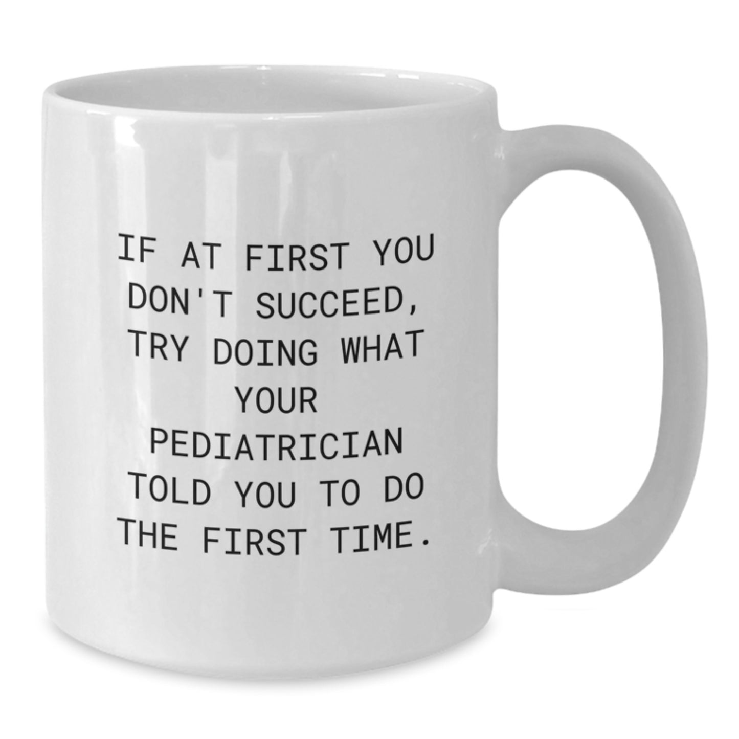 Funny Pediatrician Gifts from Mom, Gifts for Pediatrician, White Coffee Mug with Inspirational Quote, Perfect Graduation Unique Gifts for Men or Women - Additional