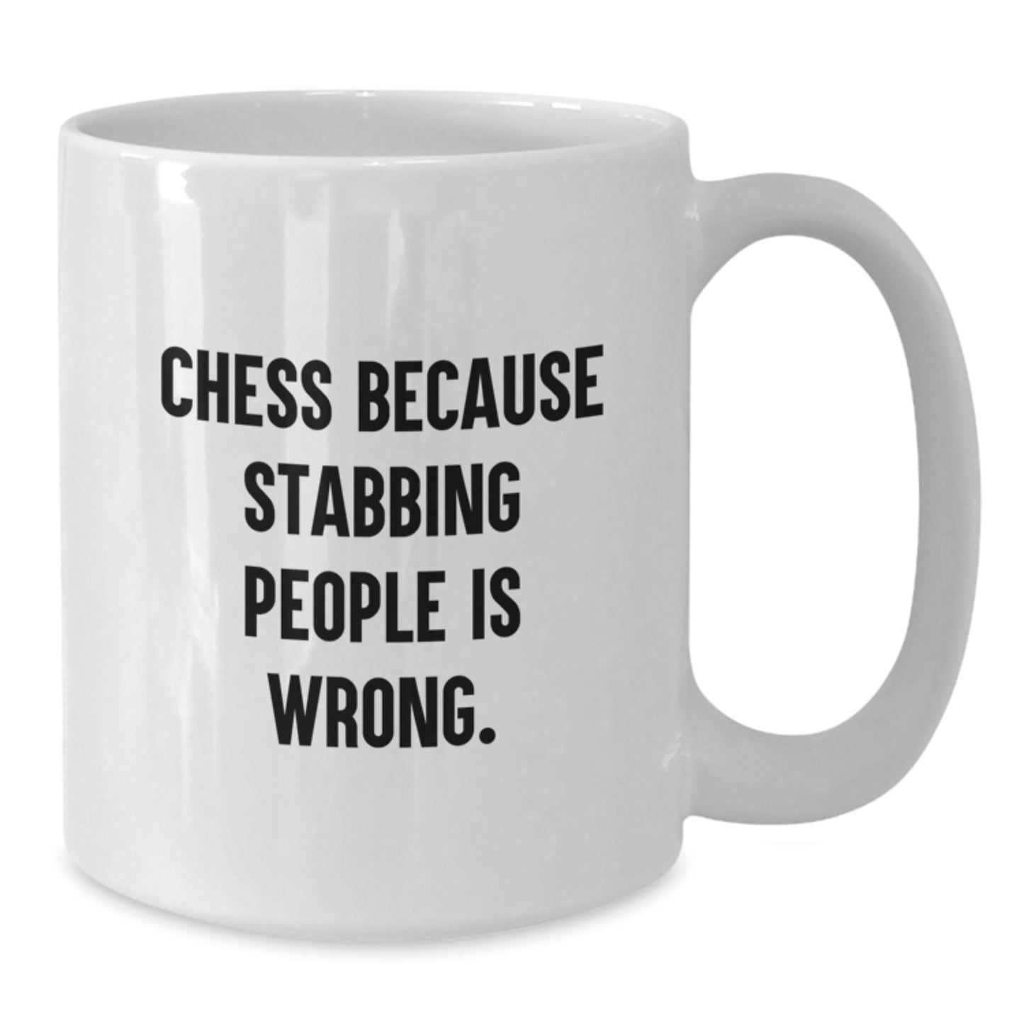 Funny Chess Gifts for Men, White Coffee Mug with 'Chess Because Stabbing People Is Wrong.' Quote, Perfect Birthday Unique Gift from Friends - Additional