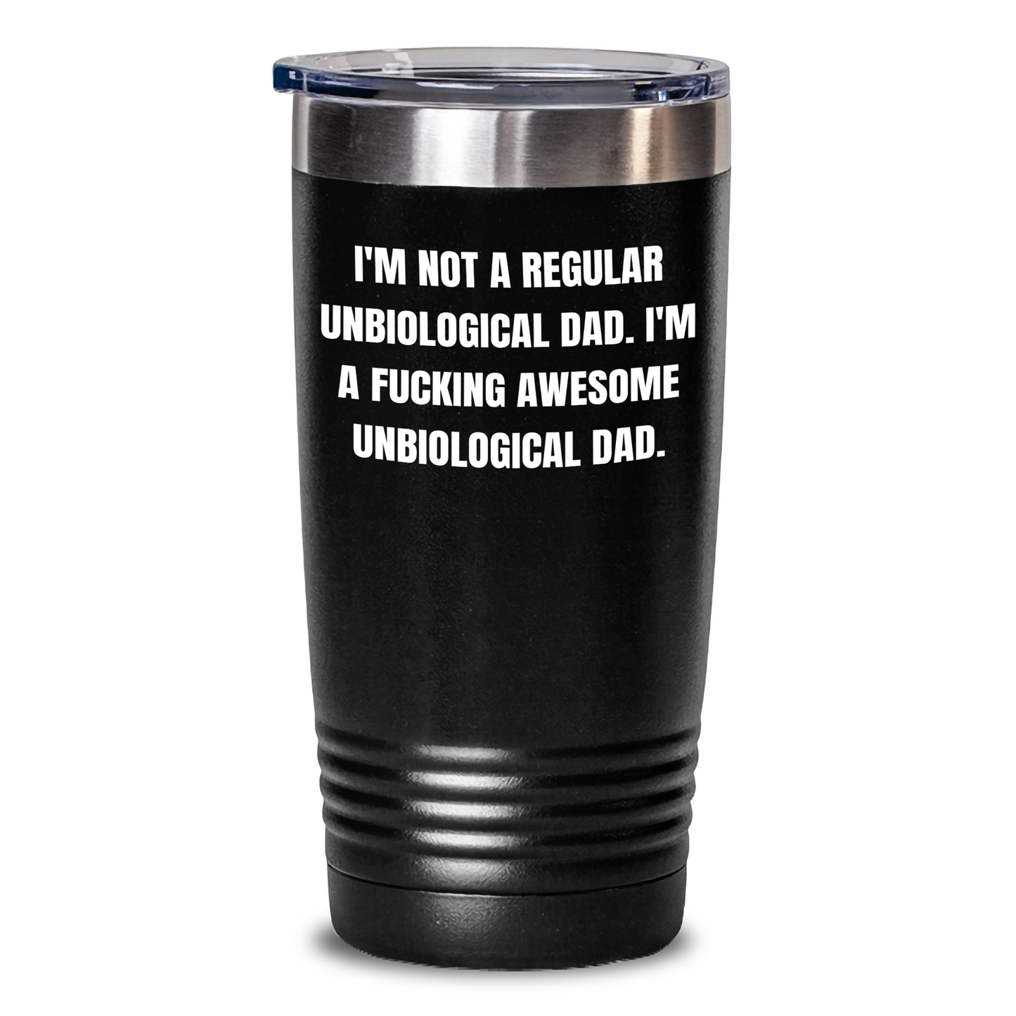 Funny Unbiological Dad Gifts - 'I'm Not A Regular Unbiological Dad' Tumbler for Men - Mother's Day Unique Gifts from Men to Unbiological Dads - Main