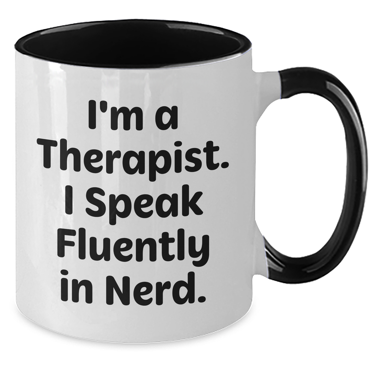 Funny Therapist Quote Coffee Mug, Gifts from Friends, Unique Mother's Day Unique Gifts for Therapist, Two Tone Coffee Mug - Additional
