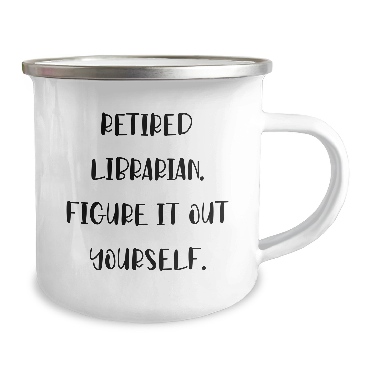 Librarian Gifts - Funny Quote 'Figure It Out Yourself.' - Camping Mug for Mother's Day - Image 2
