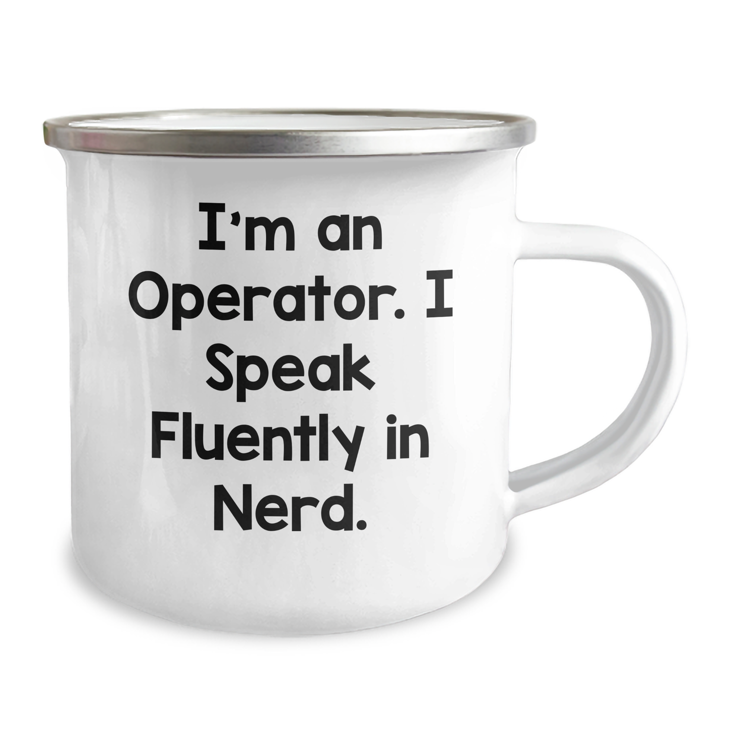 Funny Operator Gifts for Mother's Day, Camping Mug I'm An Operator. I Speak Fluently In genius., Gifts from Friends to Operator, 12 oz Stainless Steel with Enamel Finish - Image 2