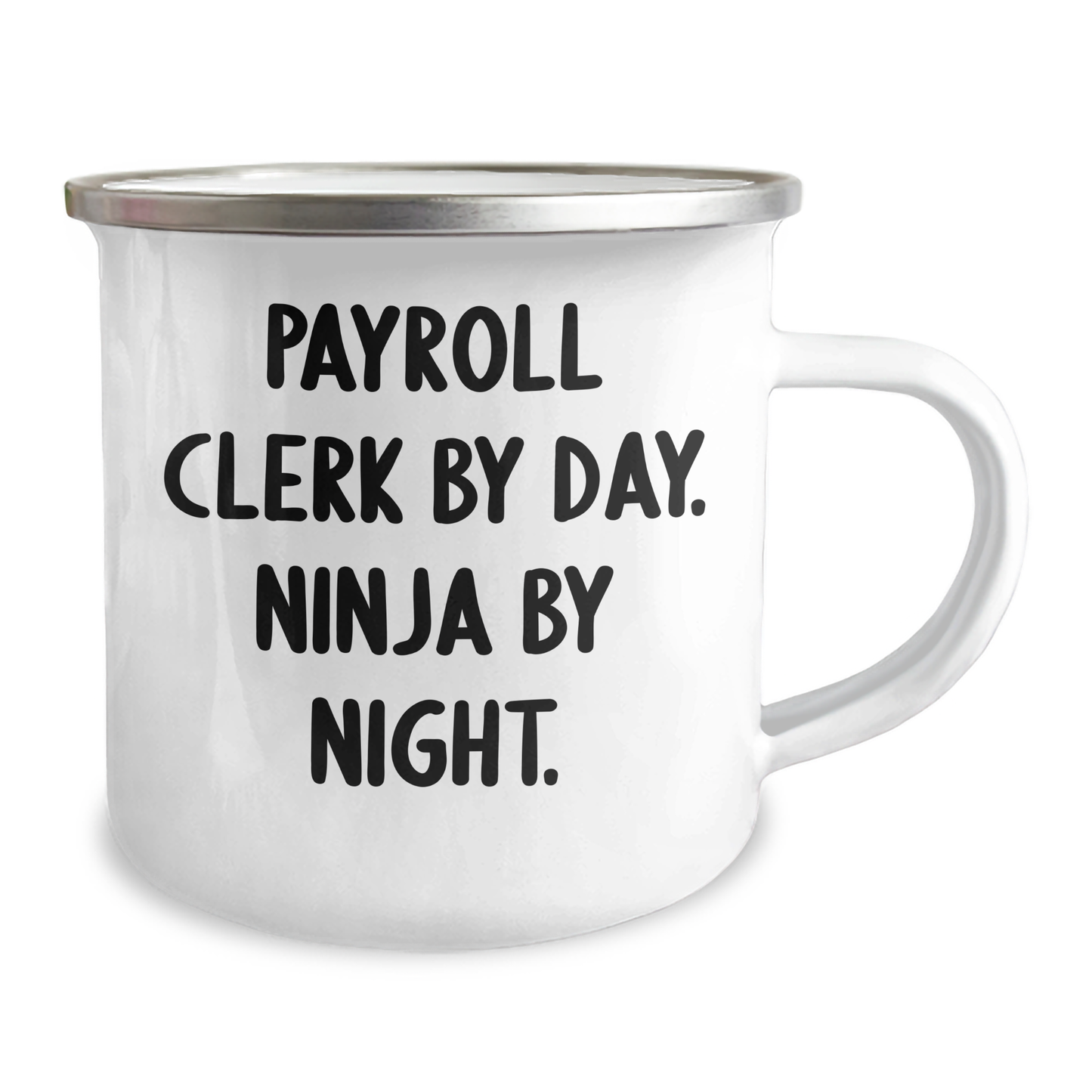 Payroll Clerk By Day, Ninja By Night - Funny Camping Mug for Mother's Day Unique Gifts from Family to Payroll Clerk - Image 2