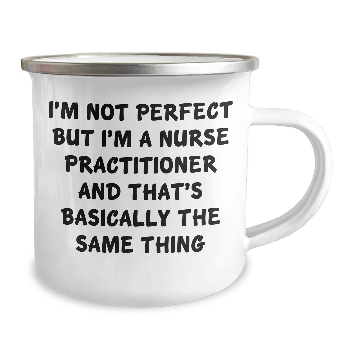 Funny Nurse Practitioner Gifts from Coworkers - I'm Not Perfect, But I'm A Nurse Practitioner And That's Basically The Same Thing, Graduation Unique Gifts for Nurses - Image 2