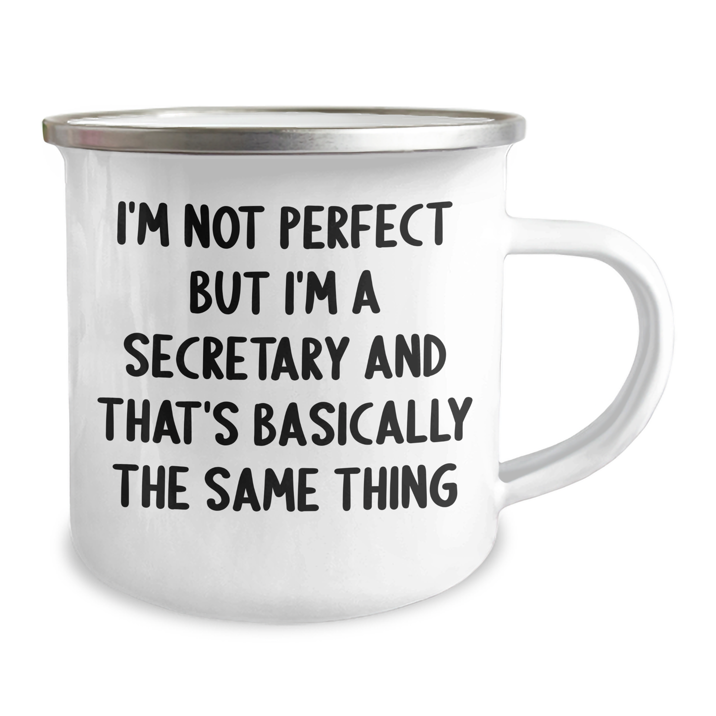 Funny Secretary Gifts for Graduation - I'm Not Perfect But I'm A Secretary And That's Basically The Same Thing, Camping Mug from Men, Women, Friends, Coworkers, Family - Image 2