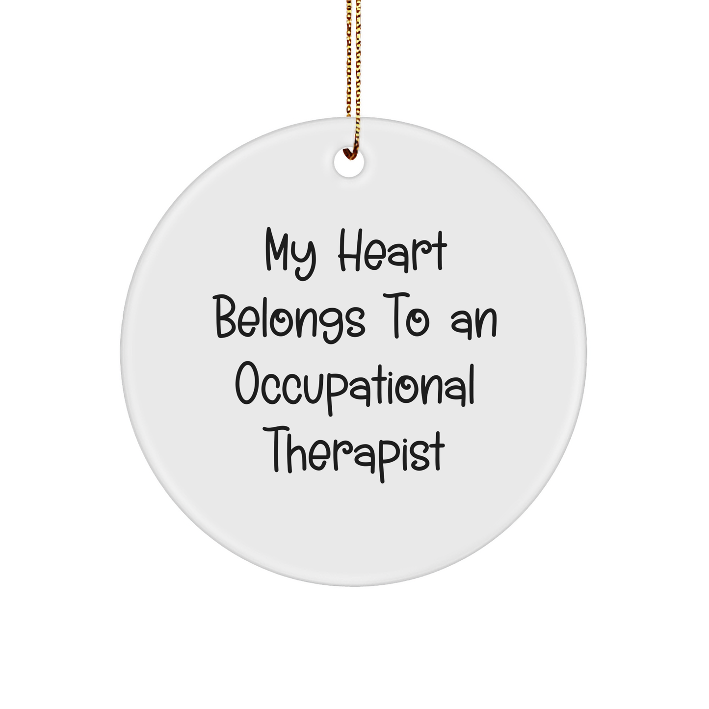 Occupational Therapist Gifts from Friends, 'My Heart Belongs To An Occupational Therapist', Christmas Circle Ornament - Image 1