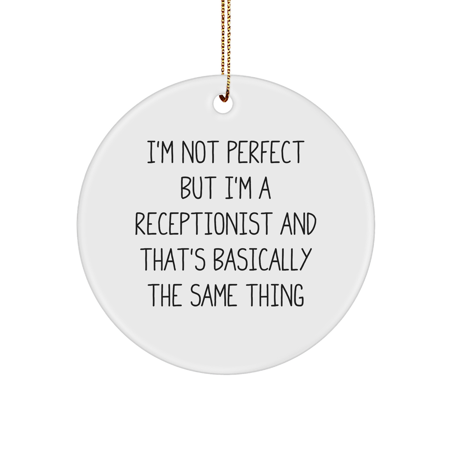 Funny Receptionist Gifts from Friends for Her, I'm Not Perfect But I'm A Receptionist Circle Ornament, Christmas Unique Presents - Image 1