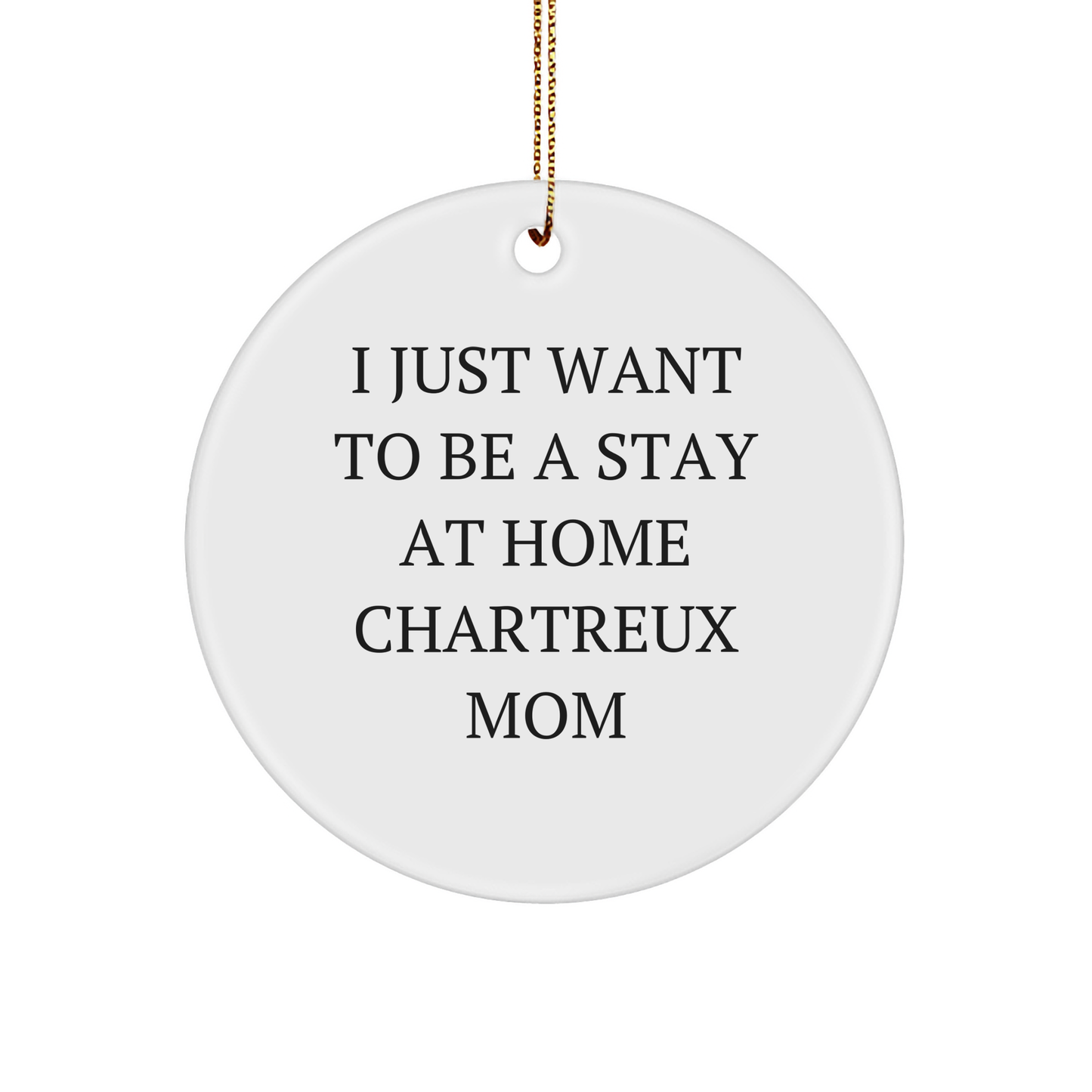 Chartreux Cat Mom Christmas Circle Ornament, Gifts from Friends, Family, or Coworkers for Chartreux Cat Lovers, Funny Quote about Stay At Home Chartreux Mom, Unique Christmas Unique Gift - Image 1