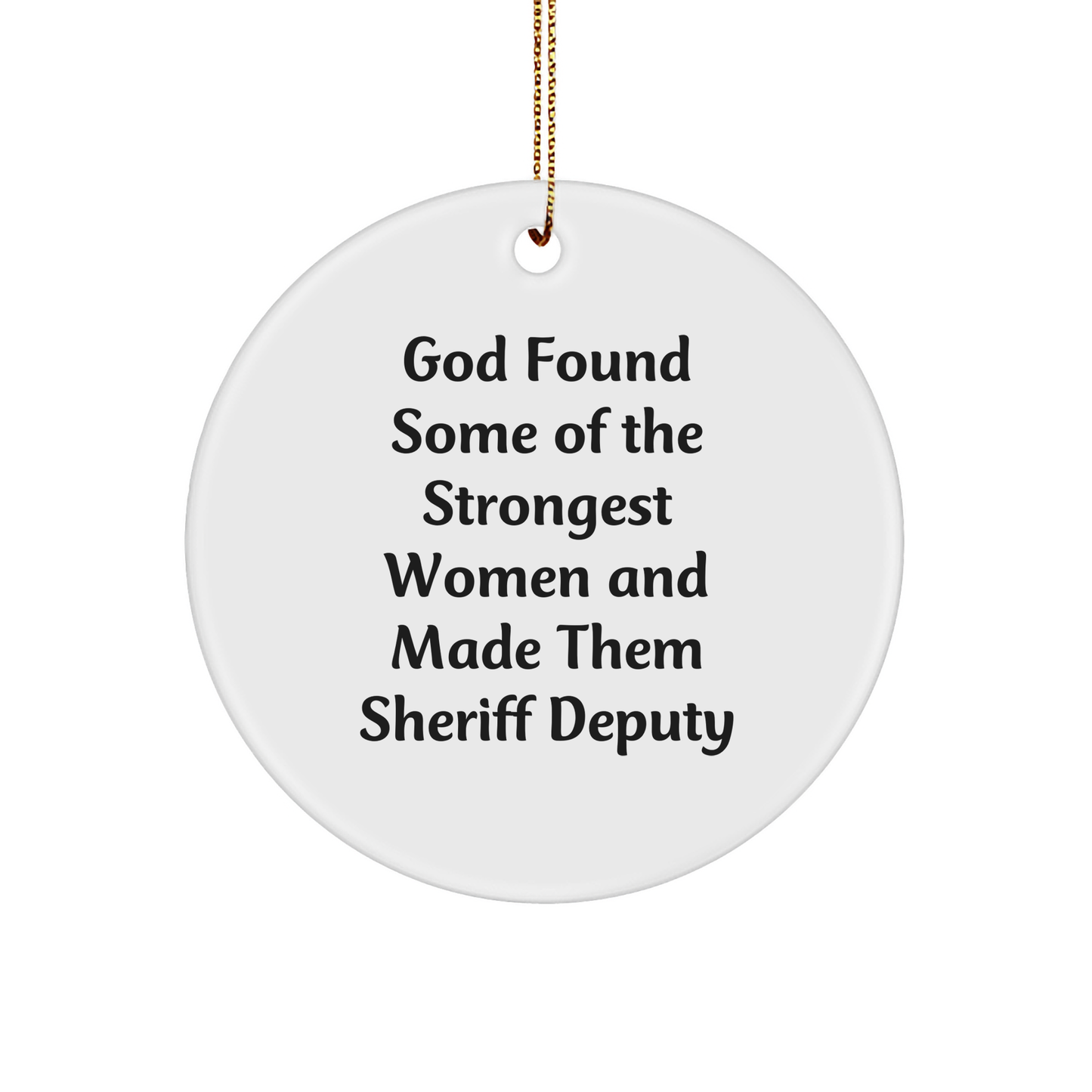 Funny Sheriff Deputy Gifts, Sheriff Deputy Circle Ornament, Christmas Unique Gifts from Friends, Gifts for Sheriff Deputy - Image 1